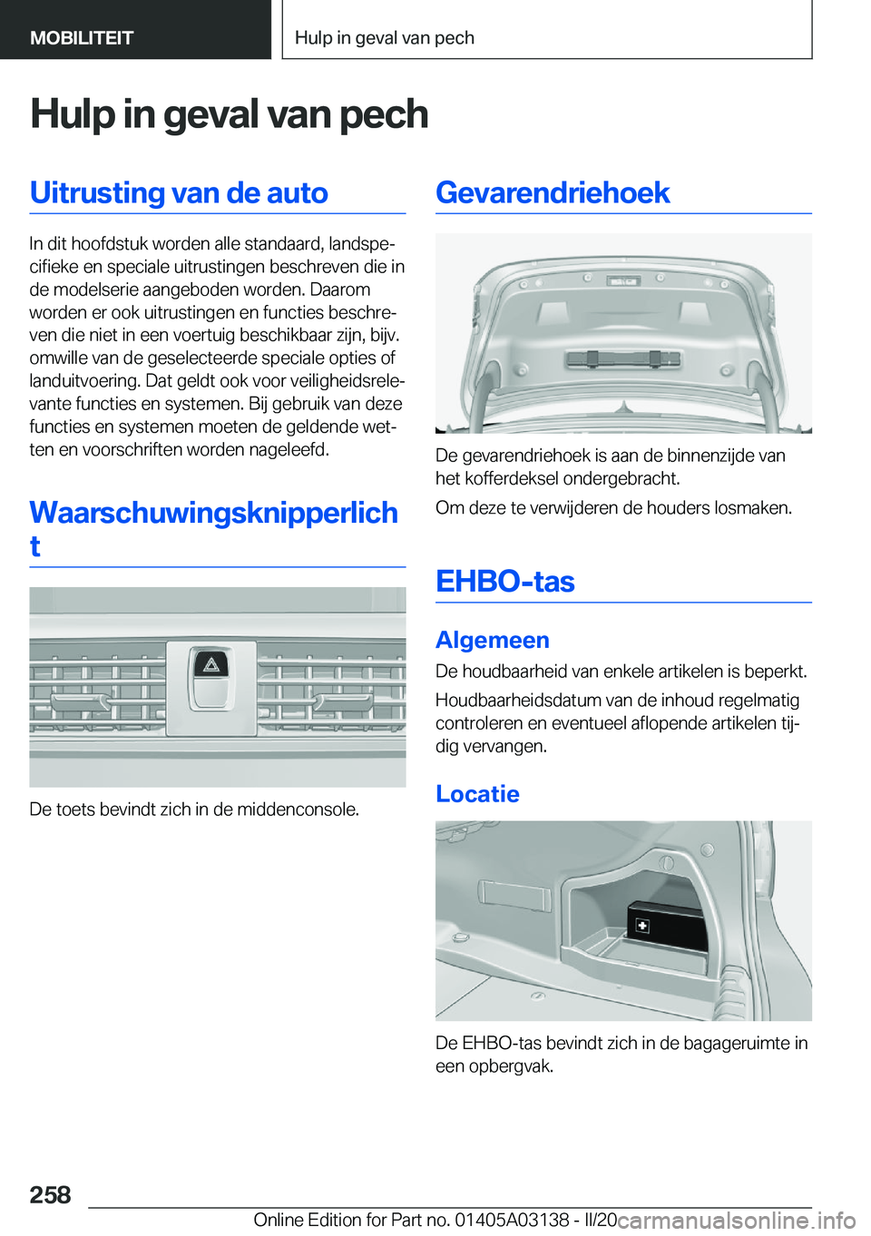 BMW M4 2020  Instructieboekjes (in Dutch) �H�u�l�p��i�n��g�e�v�a�l��v�a�n��p�e�c�h�U�i�t�r�u�s�t�i�n�g��v�a�n��d�e��a�u�t�o
�I�n��d�i�t��h�o�o�f�d�s�t�u�k��w�o�r�d�e�n��a�l�l�e��s�t�a�n�d�a�a�r�d�,��l�a�n�d�s�p�ej�c�i�f�i�e�k�e�