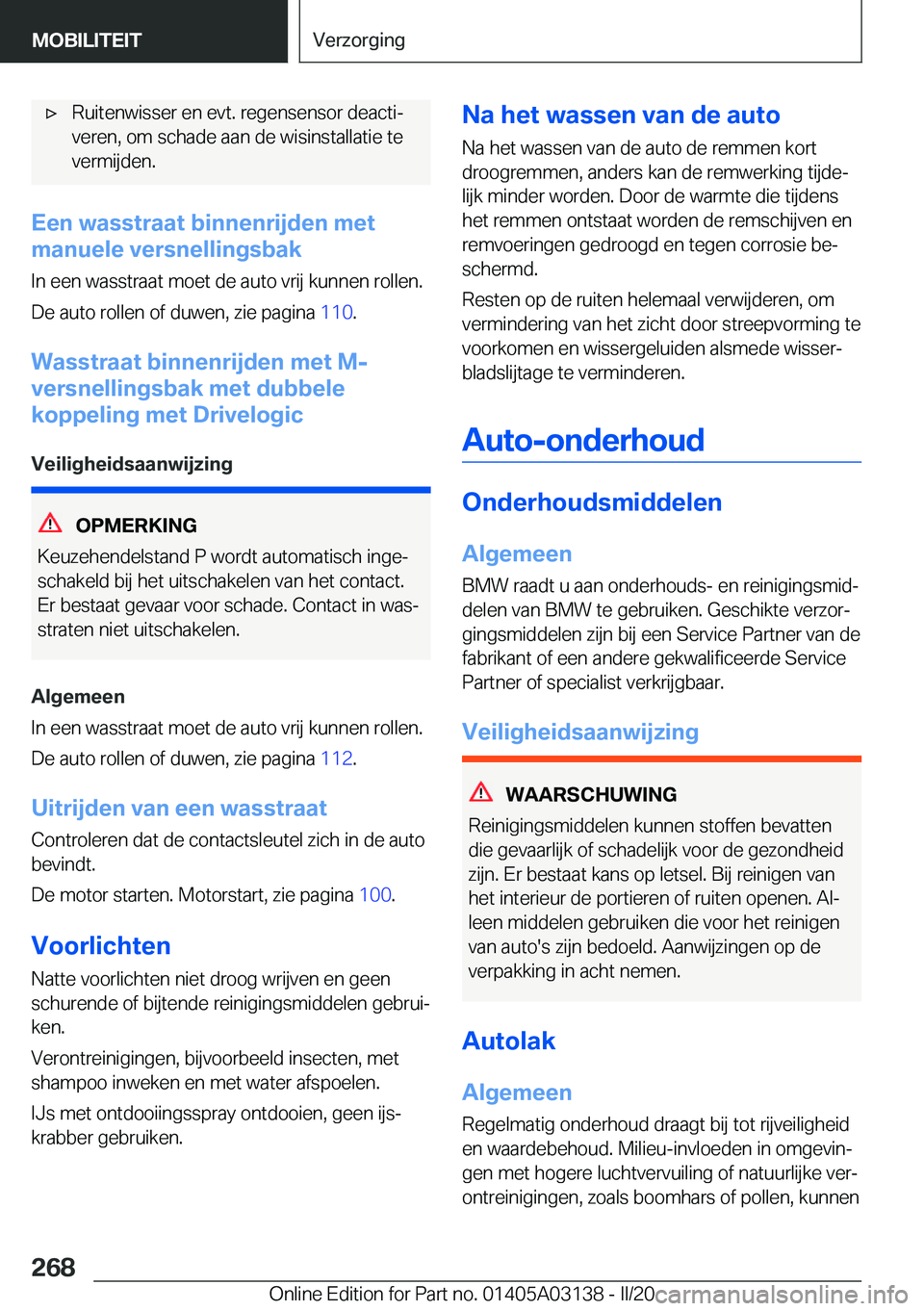 BMW M4 2020  Instructieboekjes (in Dutch) 'x�R�u�i�t�e�n�w�i�s�s�e�r��e�n��e�v�t�.��r�e�g�e�n�s�e�n�s�o�r��d�e�a�c�t�ij�v�e�r�e�n�,��o�m��s�c�h�a�d�e��a�a�n��d�e��w�i�s�i�n�s�t�a�l�l�a�t�i�e��t�e
�v�e�r�m�i�j�d�e�n�.
�E�e�n��w