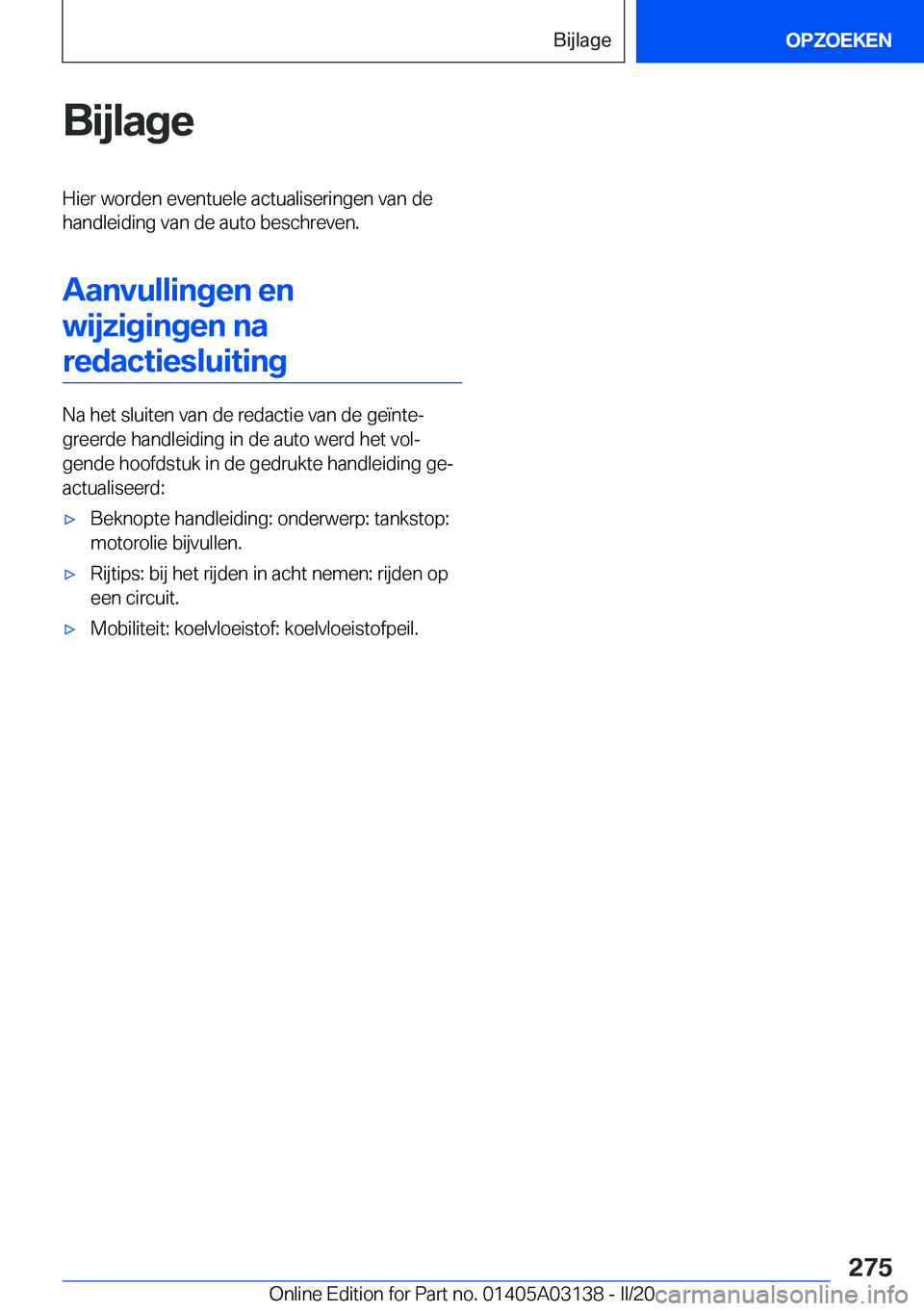 BMW M4 2020  Instructieboekjes (in Dutch) �B�i�j�l�a�g�e�H�i�e�r��w�o�r�d�e�n��e�v�e�n�t�u�e�l�e��a�c�t�u�a�l�i�s�e�r�i�n�g�e�n��v�a�n��d�e�h�a�n�d�l�e�i�d�i�n�g��v�a�n��d�e��a�u�t�o��b�e�s�c�h�r�e�v�e�n�.
�A�a�n�v�u�l�l�i�n�g�e�n��