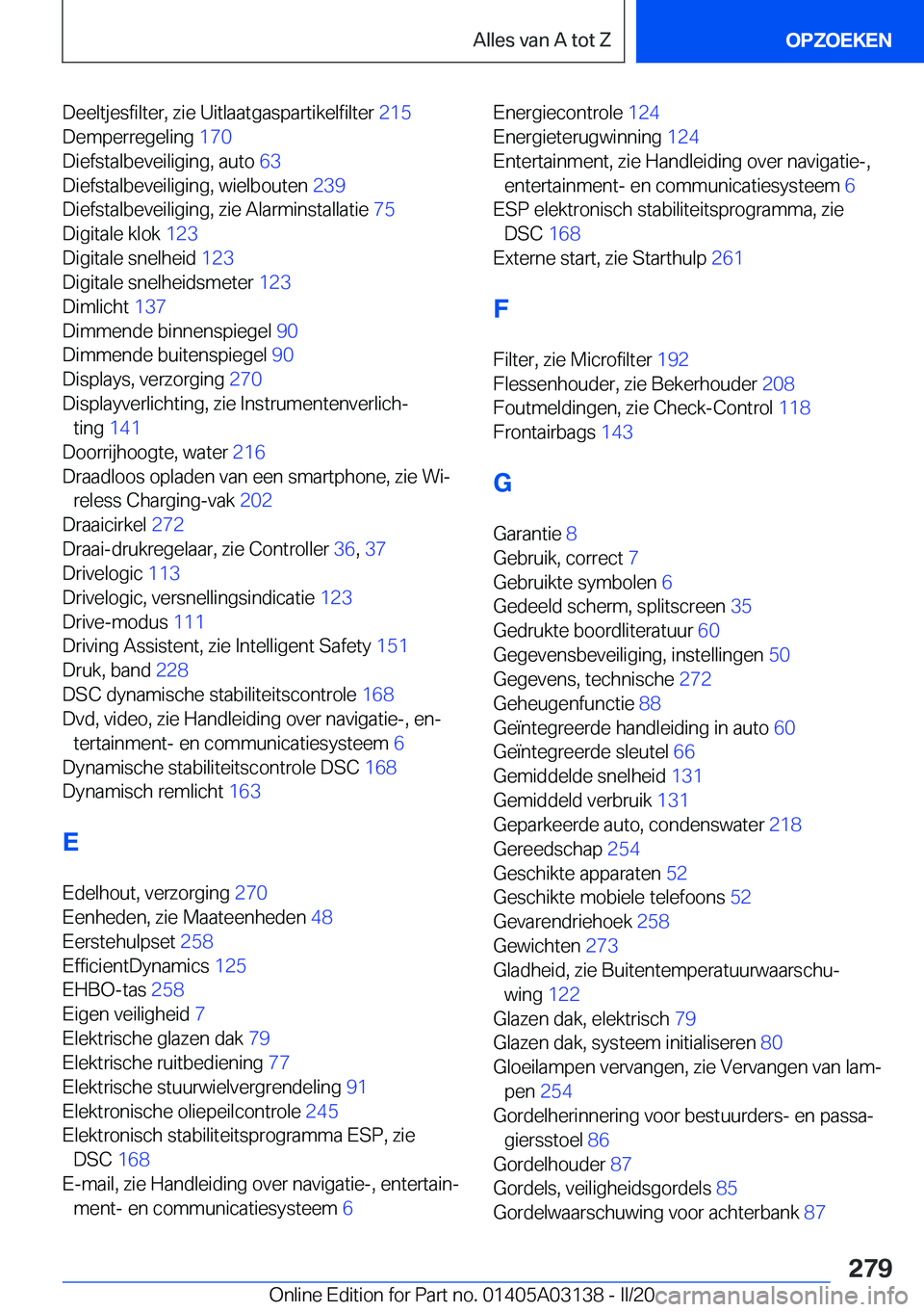 BMW M4 2020  Instructieboekjes (in Dutch) �D�e�e�l�t�j�e�s�f�i�l�t�e�r�,��z�i�e��U�i�t�l�a�a�t�g�a�s�p�a�r�t�i�k�e�l�f�i�l�t�e�r��2�1�5�
�D�e�m�p�e�r�r�e�g�e�l�i�n�g� �1�7�0�
�D�i�e�f�s�t�a�l�b�e�v�e�i�l�i�g�i�n�g�,��a�u�t�o� �6�3�
�