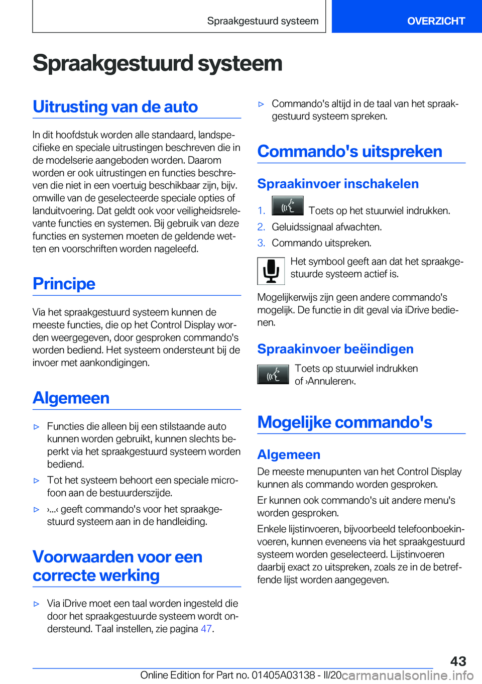 BMW M4 2020  Instructieboekjes (in Dutch) �S�p�r�a�a�k�g�e�s�t�u�u�r�d��s�y�s�t�e�e�m�U�i�t�r�u�s�t�i�n�g��v�a�n��d�e��a�u�t�o
�I�n��d�i�t��h�o�o�f�d�s�t�u�k��w�o�r�d�e�n��a�l�l�e��s�t�a�n�d�a�a�r�d�,��l�a�n�d�s�p�ej�c�i�f�i�e�k�e�