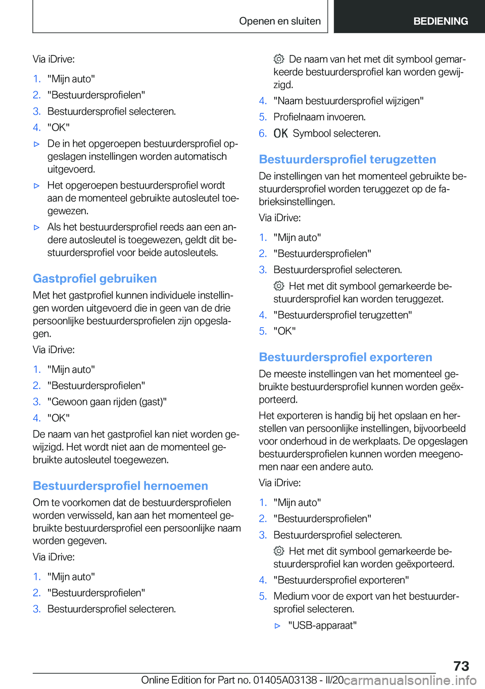 BMW M4 2020  Instructieboekjes (in Dutch) �V�i�a��i�D�r�i�v�e�:�1�.��M�i�j�n��a�u�t�o��2�.��B�e�s�t�u�u�r�d�e�r�s�p�r�o�f�i�e�l�e�n��3�.�B�e�s�t�u�u�r�d�e�r�s�p�r�o�f�i�e�l��s�e�l�e�c�t�e�r�e�n�.�4�.��O�K�'x�D�e��i�n��h�e�t��o