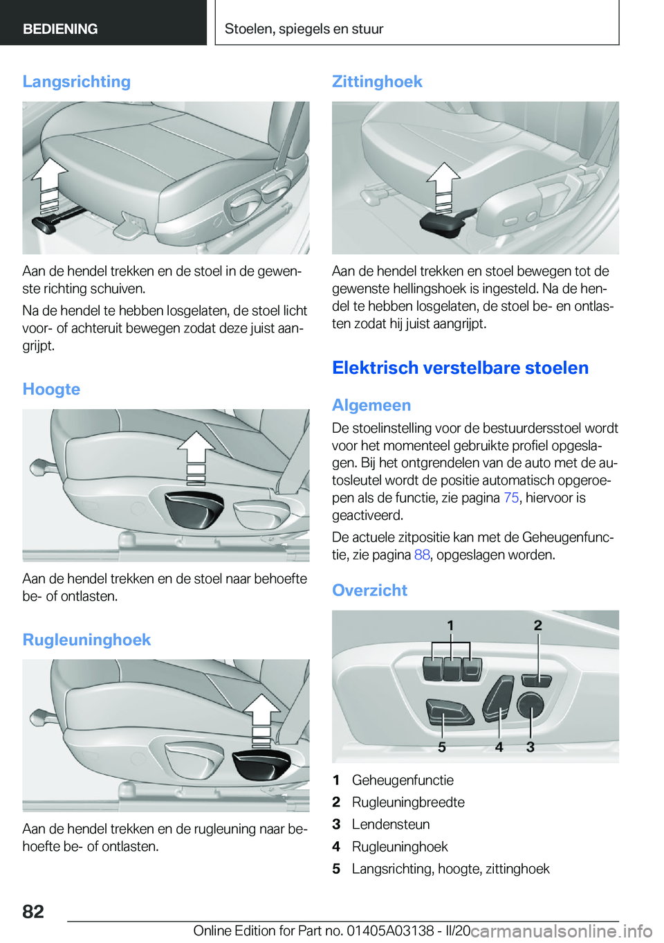 BMW M4 2020  Instructieboekjes (in Dutch) �L�a�n�g�s�r�i�c�h�t�i�n�g
�A�a�n��d�e��h�e�n�d�e�l��t�r�e�k�k�e�n��e�n��d�e��s�t�o�e�l��i�n��d�e��g�e�w�e�nj
�s�t�e��r�i�c�h�t�i�n�g��s�c�h�u�i�v�e�n�.
�N�a��d�e��h�e�n�d�e�l��t�e��h�