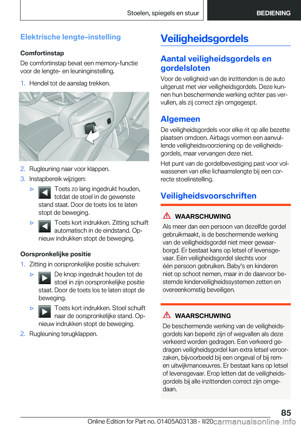 BMW M4 2020  Instructieboekjes (in Dutch) �E�l�e�k�t�r�i�s�c�h�e��l�e�n�g�t�e�-�i�n�s�t�e�l�l�i�n�g
�C�o�m�f�o�r�t�i�n�s�t�a�p
�D�e��c�o�m�f�o�r�t�i�n�s�t�a�p��b�e�v�a�t��e�e�n��m�e�m�o�r�y�-�f�u�n�c�t�i�e
�v�o�o�r��d�e��l�e�n�g�t�e�-�
