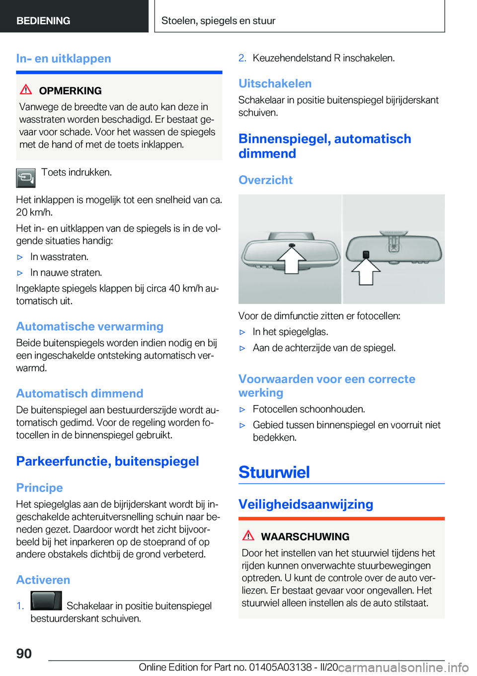 BMW M4 2020  Instructieboekjes (in Dutch) �I�n�-��e�n��u�i�t�k�l�a�p�p�e�n
�O�P�M�E�R�K�I�N�G
�V�a�n�w�e�g�e��d�e��b�r�e�e�d�t�e��v�a�n��d�e��a�u�t�o��k�a�n��d�e�z�e��i�n
�w�a�s�s�t�r�a�t�e�n��w�o�r�d�e�n��b�e�s�c�h�a�d�i�g�d�.��