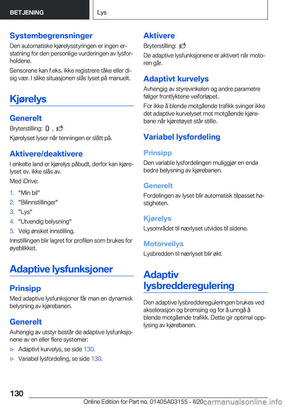 BMW M4 2020  InstruksjonsbØker (in Norwegian) �S�y�s�t�e�m�b�e�g�r�e�n�s�n�i�n�g�e�r�D�e�n��a�u�t�o�m�a�t�i�s�k�e��k�j�