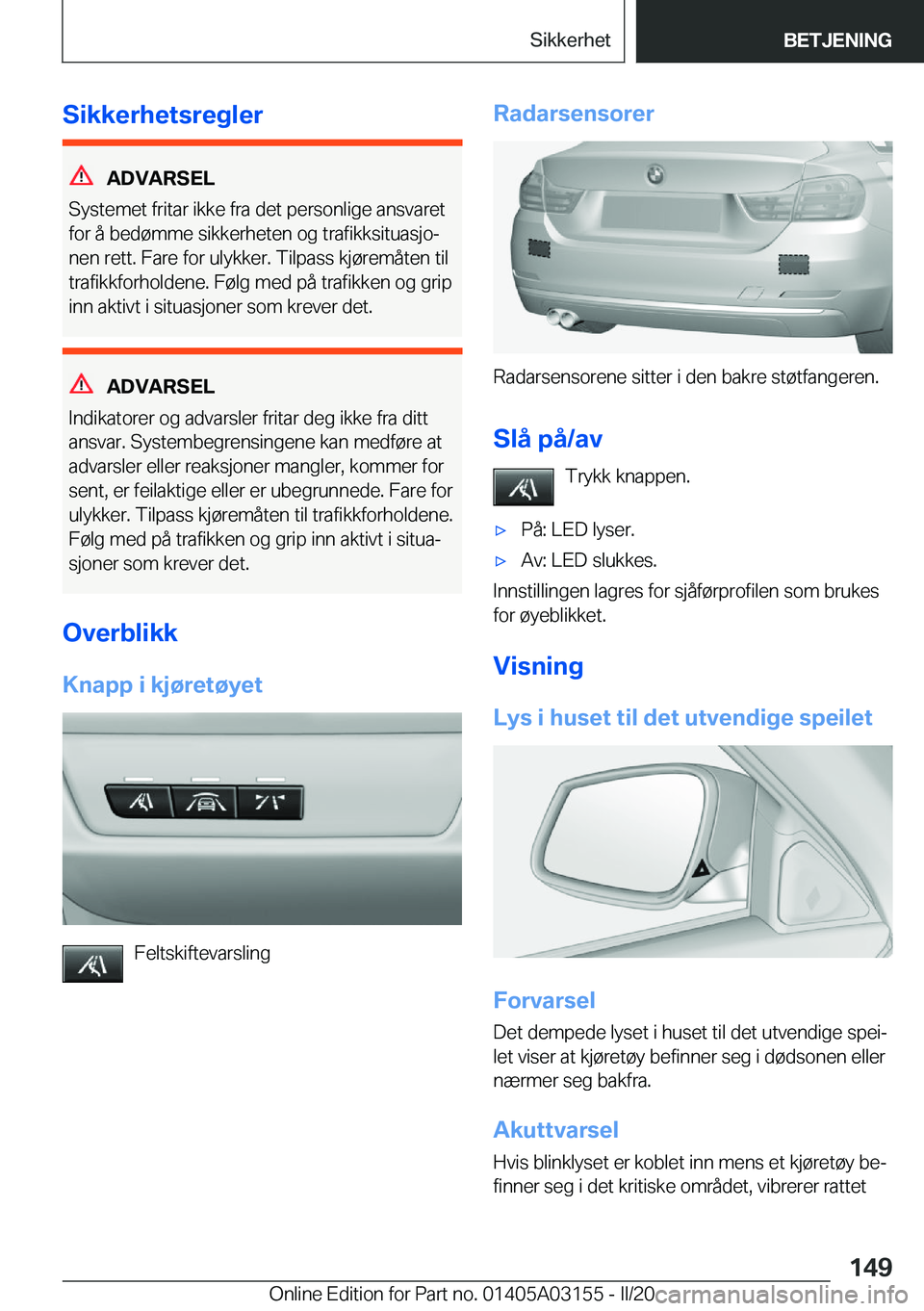 BMW M4 2020  InstruksjonsbØker (in Norwegian) �S�i�k�k�e�r�h�e�t�s�r�e�g�l�e�r
�A�D�V�A�R�S�E�L
�S�y�s�t�e�m�e�t��f�r�i�t�a�r��i�k�k�e��f�r�a��d�e�t��p�e�r�s�o�n�l�i�g�e��a�n�s�v�a�r�e�t
�f�o�r��å��b�e�d�