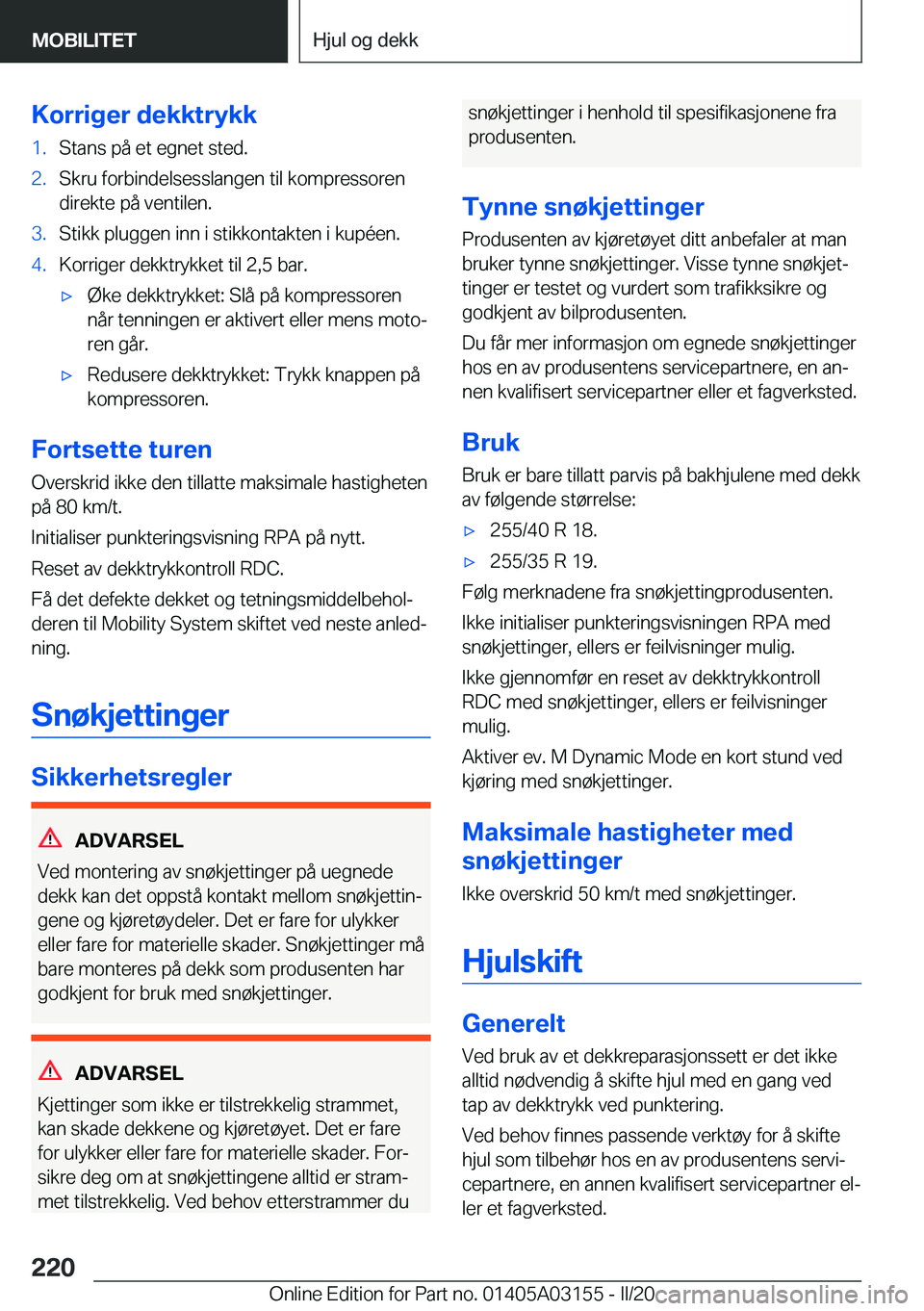 BMW M4 2020  InstruksjonsbØker (in Norwegian) �K�o�r�r�i�g�e�r��d�e�k�k�t�r�y�k�k�1�.�S�t�a�n�s��p�å��e�t��e�g�n�e�t��s�t�e�d�.�2�.�S�k�r�u��f�o�r�b�i�n�d�e�l�s�e�s�s�l�a�n�g�e�n��t�i�l��k�o�m�p�r�e�s�s�o�r�e�n
�d�i�r�e�k�t�e��p�å��v�