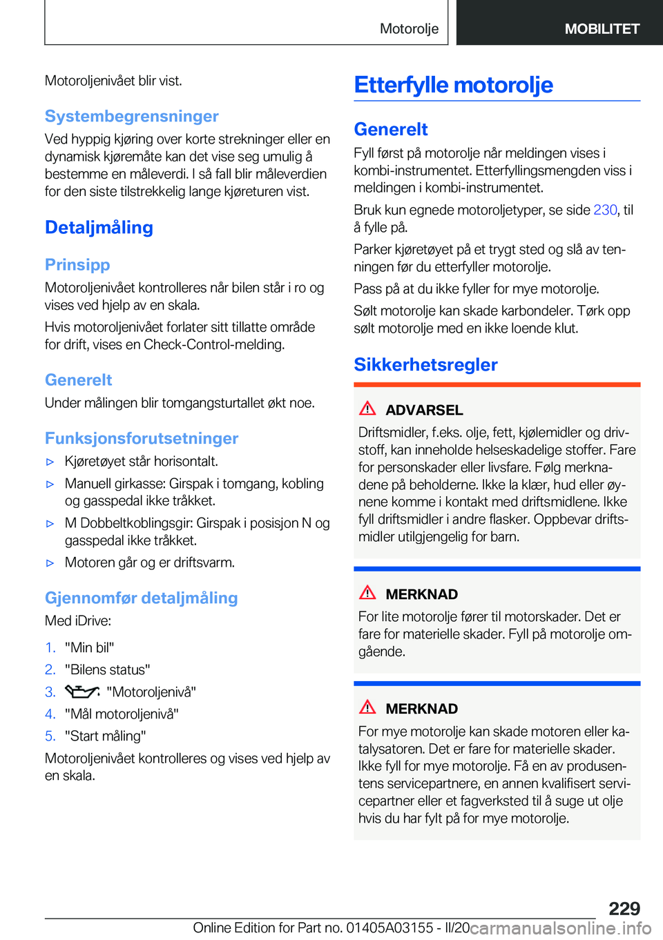 BMW M4 2020  InstruksjonsbØker (in Norwegian) �M�o�t�o�r�o�l�j�e�n�i�v�å�e�t��b�l�i�r��v�i�s�t�.�S�y�s�t�e�m�b�e�g�r�e�n�s�n�i�n�g�e�r
�V�e�d��h�y�p�p�i�g��k�j�