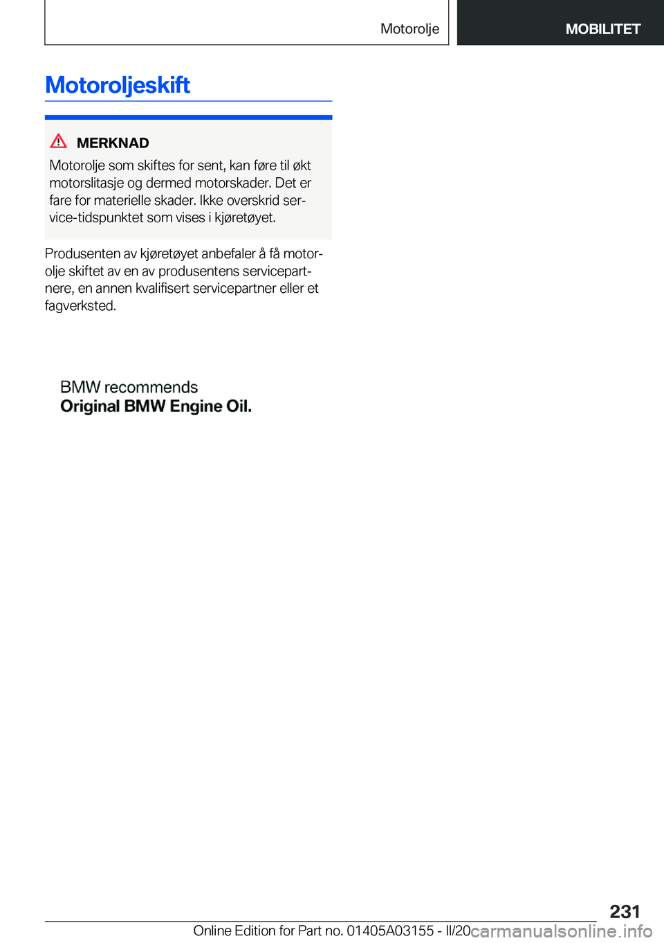 BMW M4 2020  InstruksjonsbØker (in Norwegian) �M�o�t�o�r�o�l�j�e�s�k�i�f�t
�M�E�R�K�N�A�D
�M�o�t�o�r�o�l�j�e��s�o�m��s�k�i�f�t�e�s��f�o�r��s�e�n�t�,��k�a�n��f�