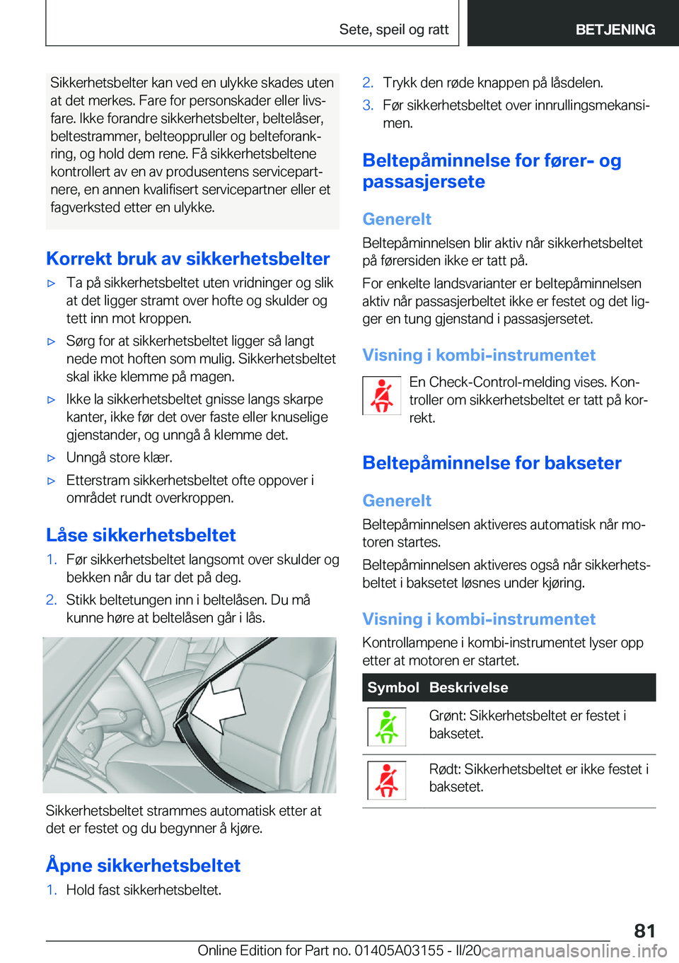 BMW M4 2020  InstruksjonsbØker (in Norwegian) �S�i�k�k�e�r�h�e�t�s�b�e�l�t�e�r��k�a�n��v�e�d��e�n��u�l�y�k�k�e��s�k�a�d�e�s��u�t�e�n�a�t��d�e�t��m�e�r�k�e�s�.��F�a�r�e��f�o�r��p�e�r�s�o�n�s�k�a�d�e�r��e�l�l�e�r��l�i�v�sj
�f�a�r�e�.�