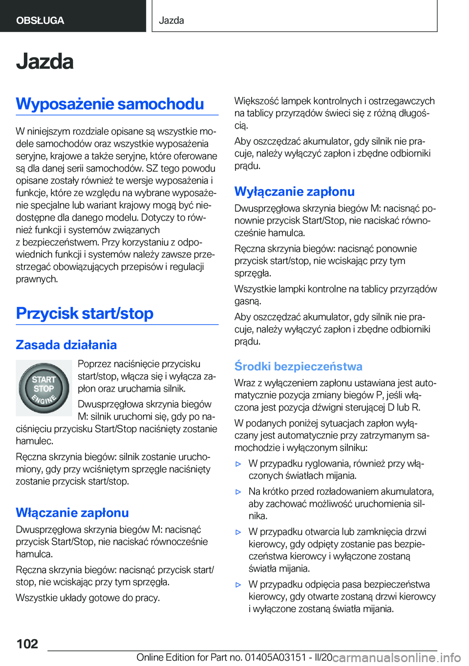 BMW M4 2020  Instrukcja obsługi (in Polish) �J�a�z�d�a�W�y�p�o�s�a9�e�n�i�e��s�a�m�o�c�h�o�d�u
�W��n�i�n�i�e�j�s�z�y�m��r�o�z�d�z�i�a�l�e��o�p�i�s�a�n�e��s�