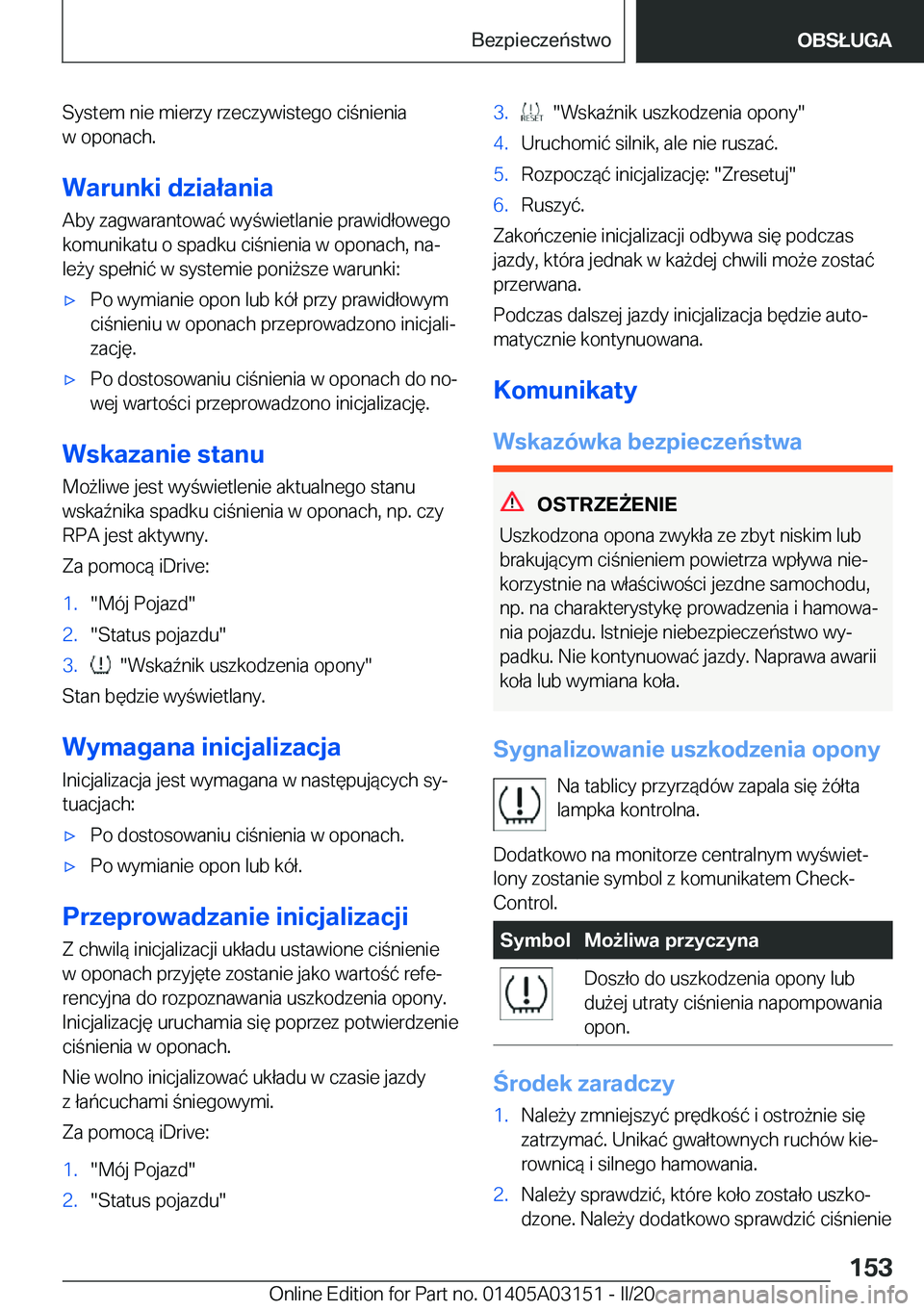 BMW M4 2020  Instrukcja obsługi (in Polish) �S�y�s�t�e�m��n�i�e��m�i�e�r�z�y��r�z�e�c�z�y�w�i�s�t�e�g�o��c�i�n�i�e�n�i�a�w��o�p�o�n�a�c�h�.
�W�a�r�u�n�k�i��d�z�i�a�ł�a�n�i�a
�A�b�y��z�a�g�w�a�r�a�n�t�o�w�a�