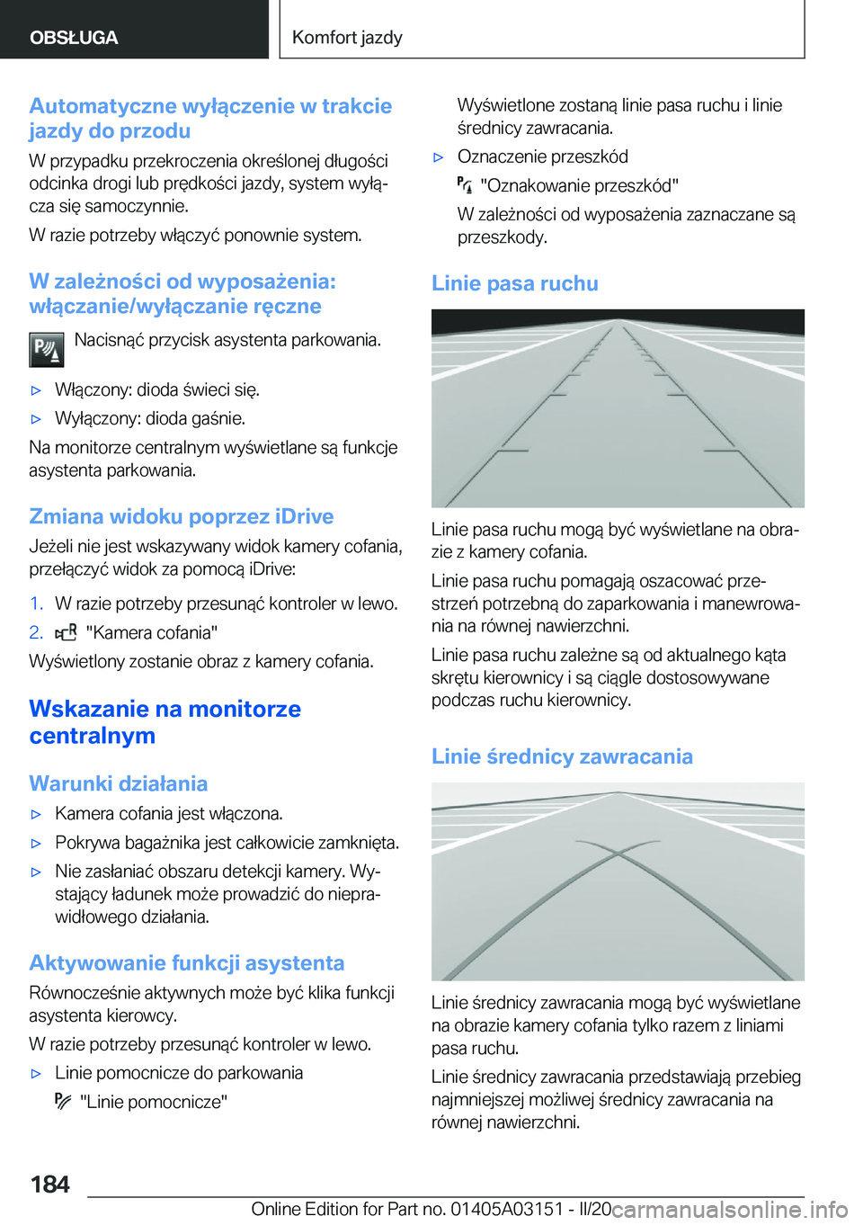 BMW M4 2020  Instrukcja obsługi (in Polish) �A�u�t�o�m�a�t�y�c�z�n�e��w�y�ł�ą�c�z�e�n�i�e��w��t�r�a�k�c�i�e
�j�a�z�d�y��d�o��p�r�z�o�d�u
�W��p�r�z�y�p�a�d�k�u��p�r�z�e�k�r�o�c�z�e�n�i�a��o�k�r�e�l�o�n�e�j��d�ł�u�g�o�c�i
�o�d�c�i