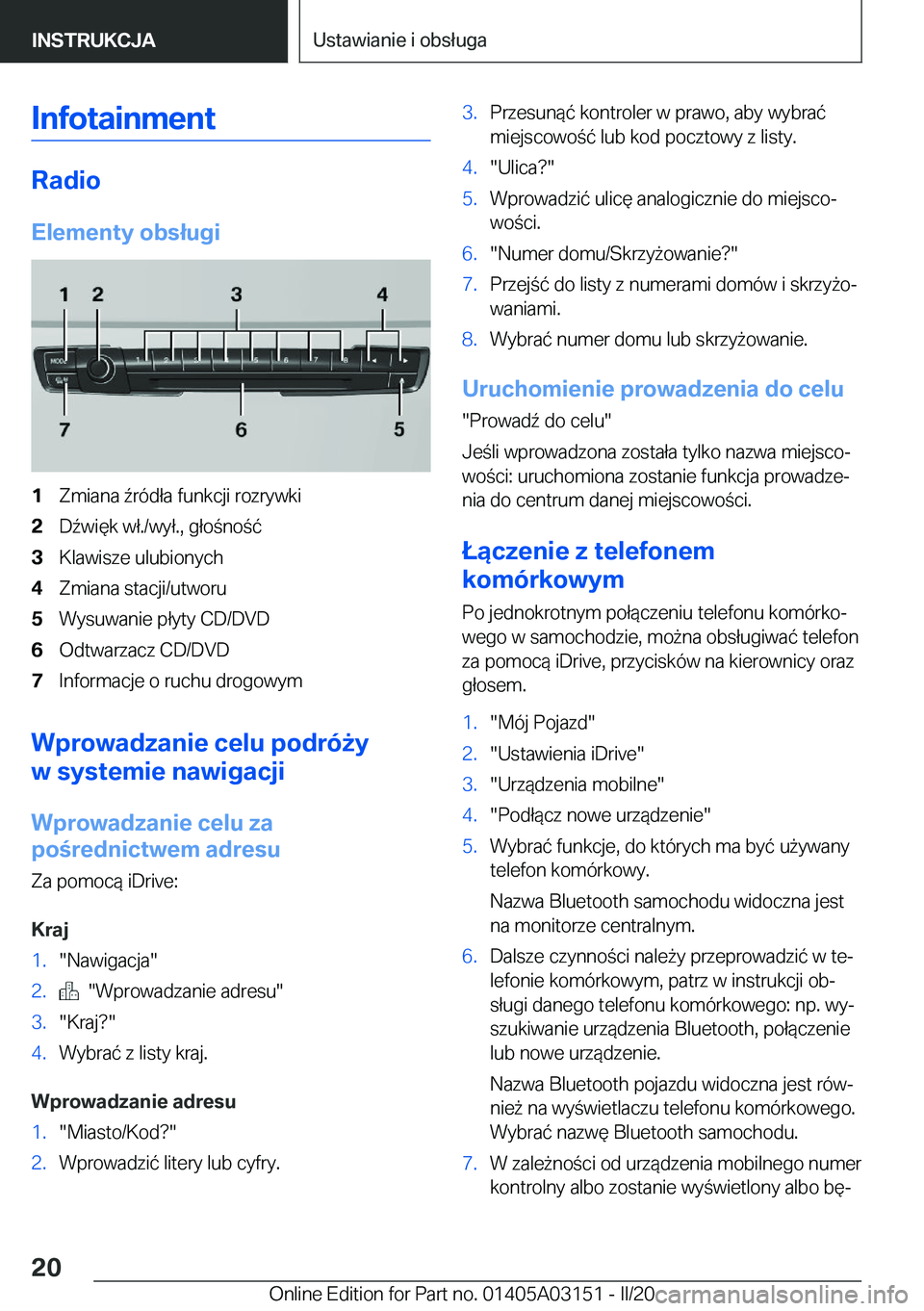 BMW M4 2020  Instrukcja obsługi (in Polish) �I�n�f�o�t�a�i�n�m�e�n�t
�R�a�d�i�o
�E�l�e�m�e�n�t�y��o�b�s�ł�u�g�i
�1�Z�m�i�a�n�a�7�r�