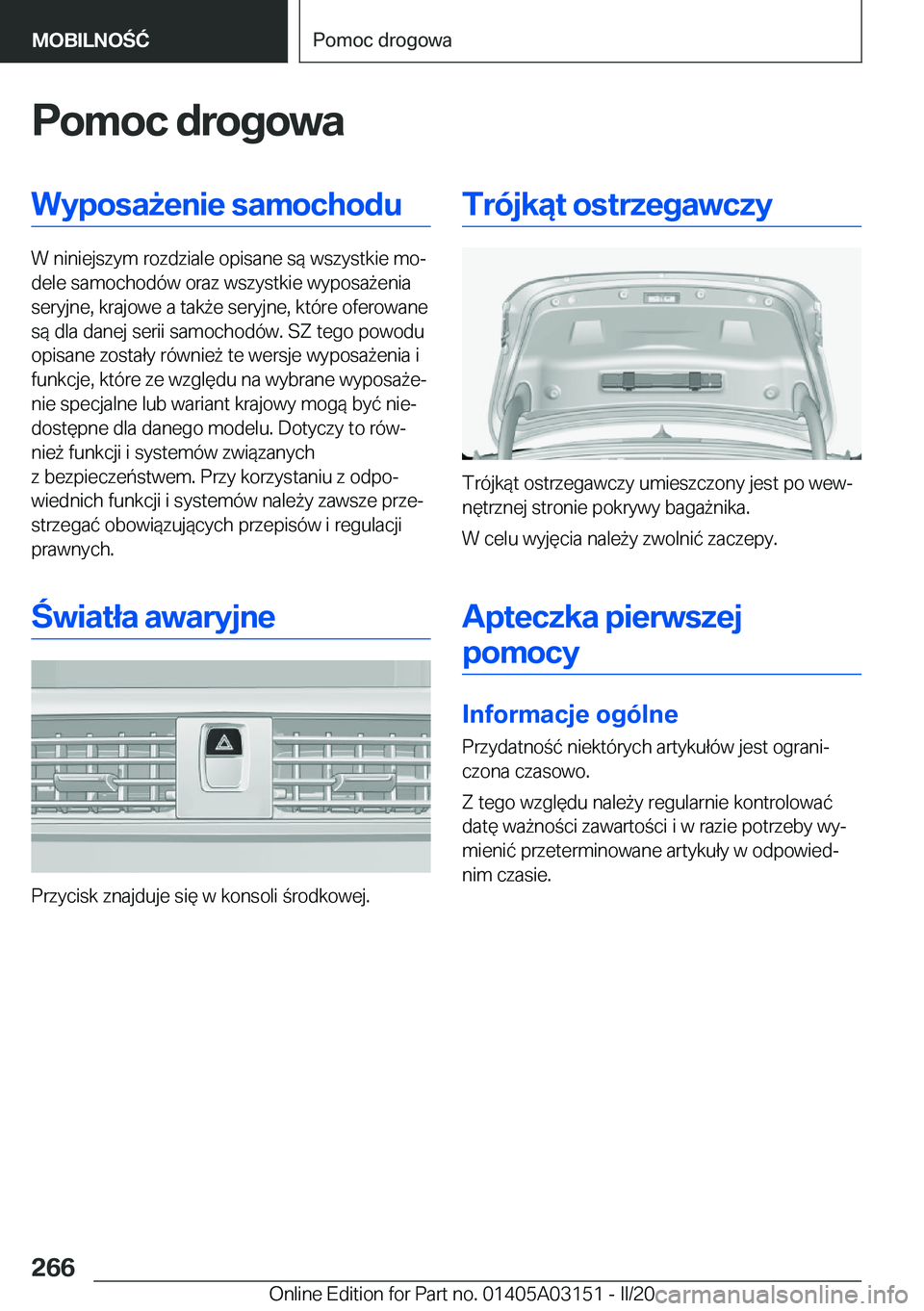 BMW M4 2020  Instrukcja obsługi (in Polish) �P�o�m�o�c��d�r�o�g�o�w�a�W�y�p�o�s�a9�e�n�i�e��s�a�m�o�c�h�o�d�u
�W��n�i�n�i�e�j�s�z�y�m��r�o�z�d�z�i�a�l�e��o�p�i�s�a�n�e��s�