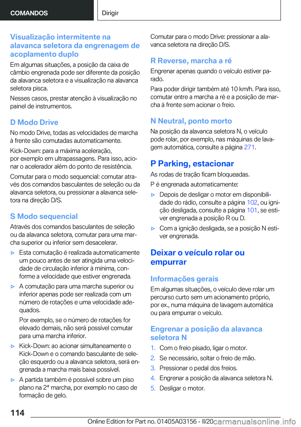 BMW M4 2020  Manual do condutor (in Portuguese) �V�i�s�u�a�l�i�z�a�