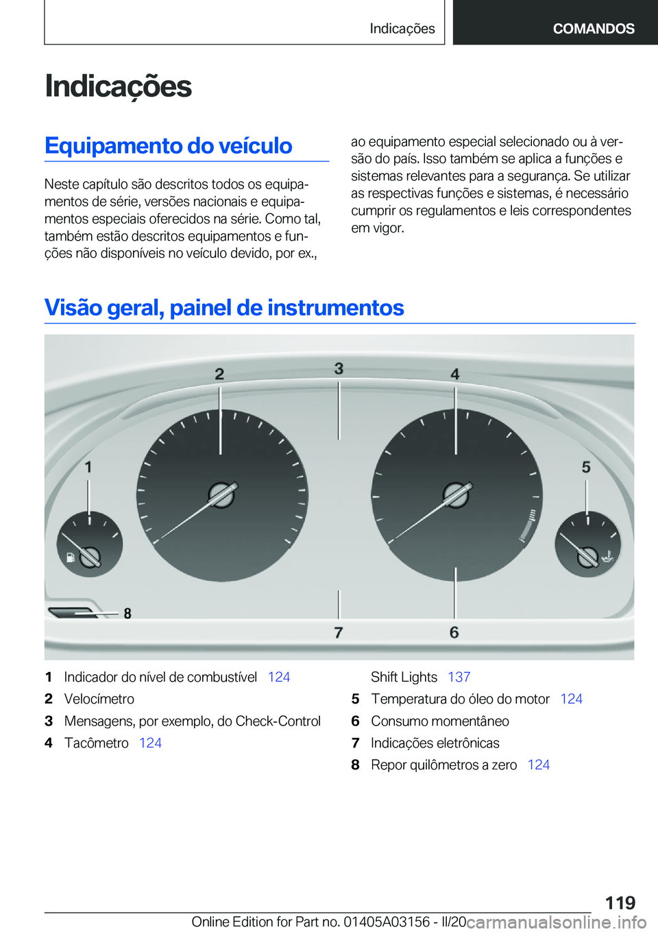 BMW M4 2020  Manual do condutor (in Portuguese) �I�n�d�i�c�a�