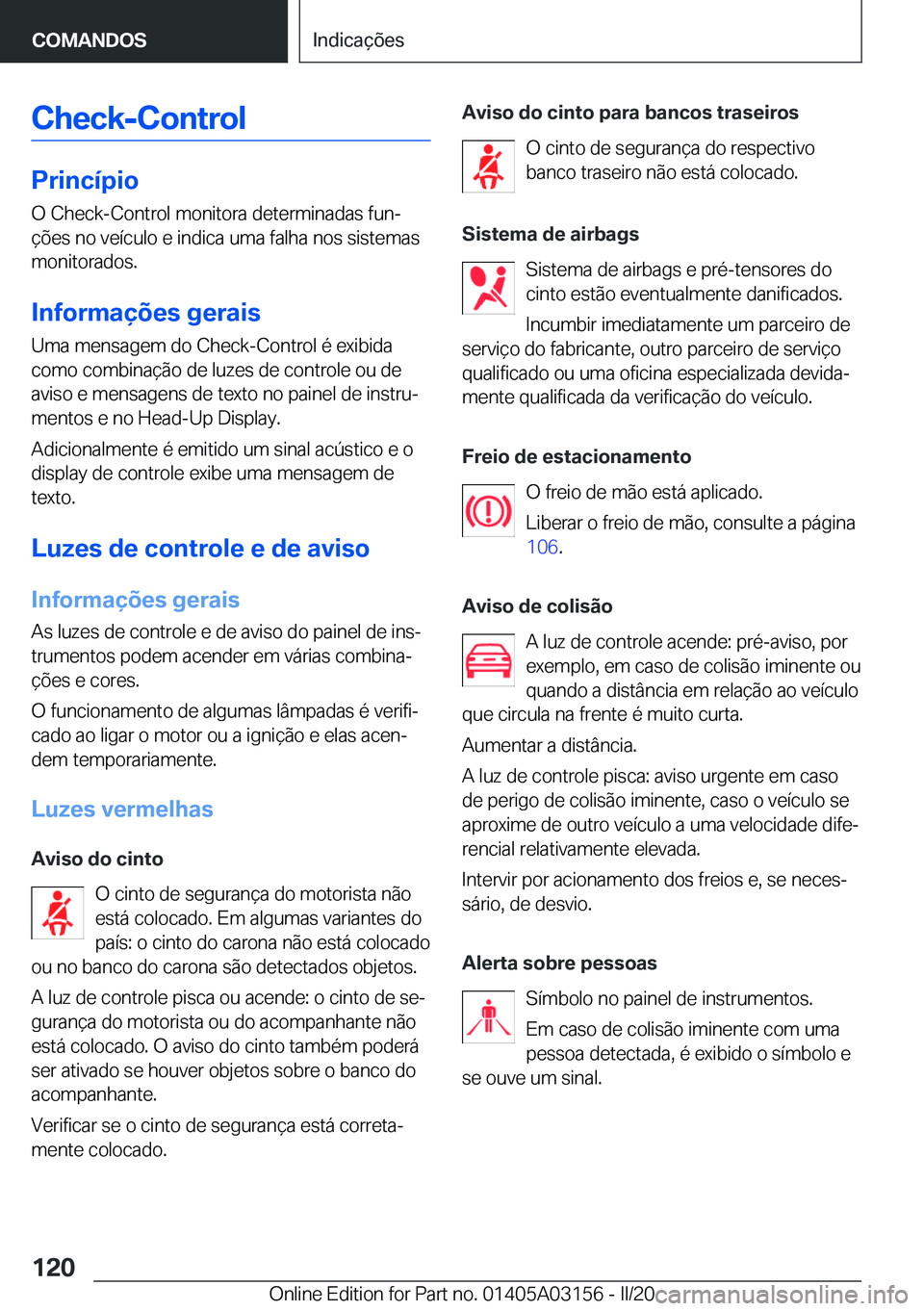 BMW M4 2020  Manual do condutor (in Portuguese) �C�h�e�c�k�-�C�o�n�t�r�o�l
�P�r�i�n�c�
