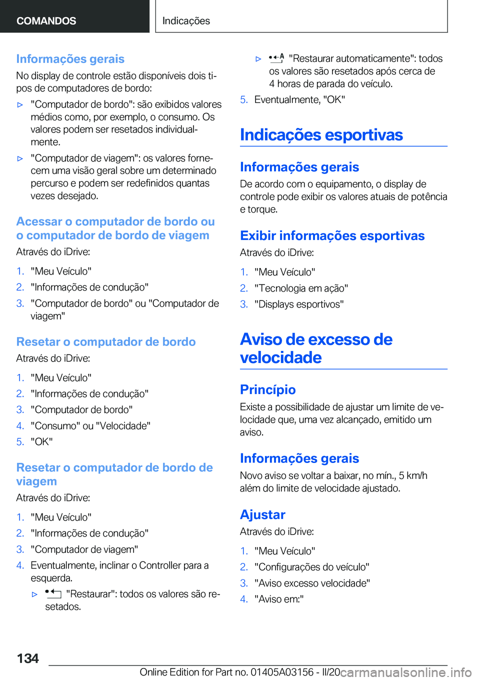 BMW M4 2020  Manual do condutor (in Portuguese) �I�n�f�o�r�m�a�