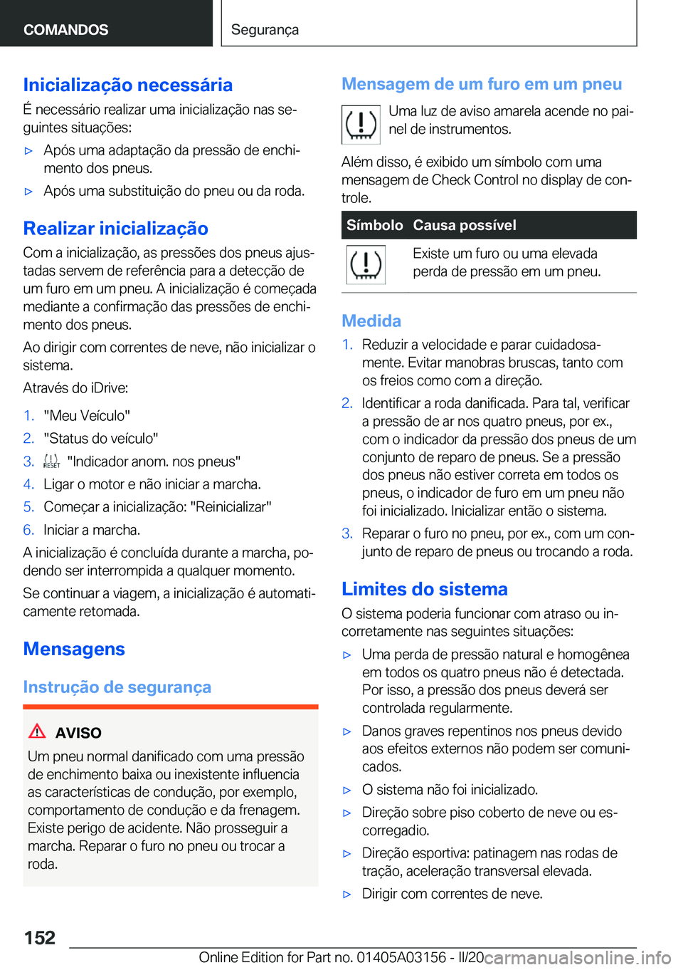 BMW M4 2020  Manual do condutor (in Portuguese) �I�n�i�c�i�a�l�i�z�a�