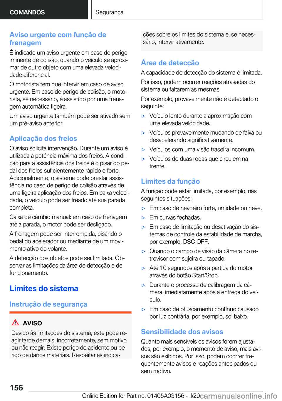 BMW M4 2020  Manual do condutor (in Portuguese) �A�v�i�s�o��u�r�g�e�n�t�e��c�o�m��f�u�n�