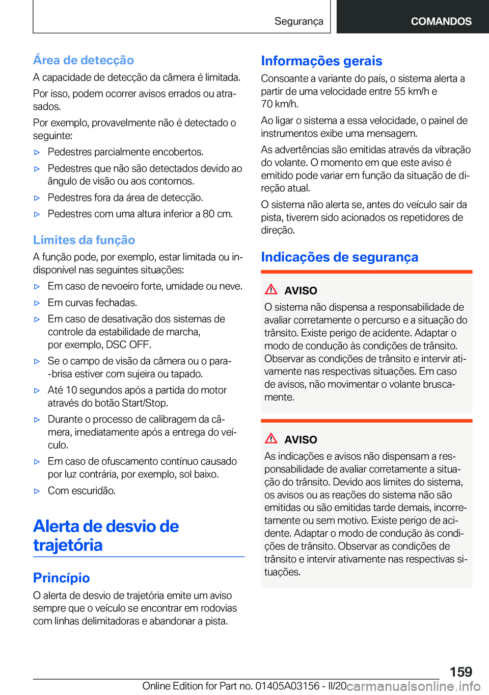 BMW M4 2020  Manual do condutor (in Portuguese) �Á�r�e�a��d�e��d�e�t�e�c�