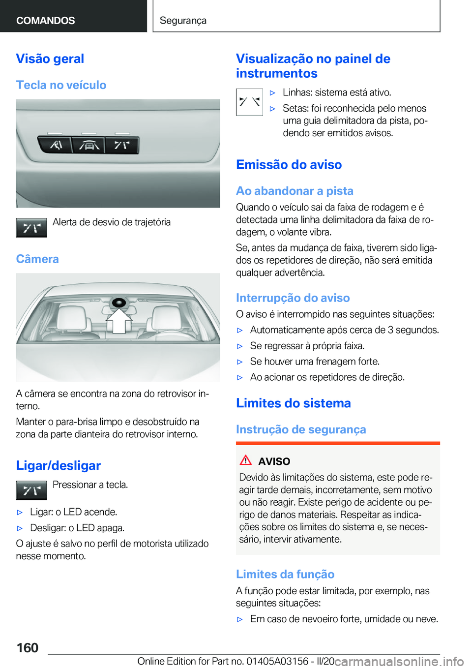 BMW M4 2020  Manual do condutor (in Portuguese) �V�i�s�ã�o��g�e�r�a�l
�T�e�c�l�a��n�o��v�e�