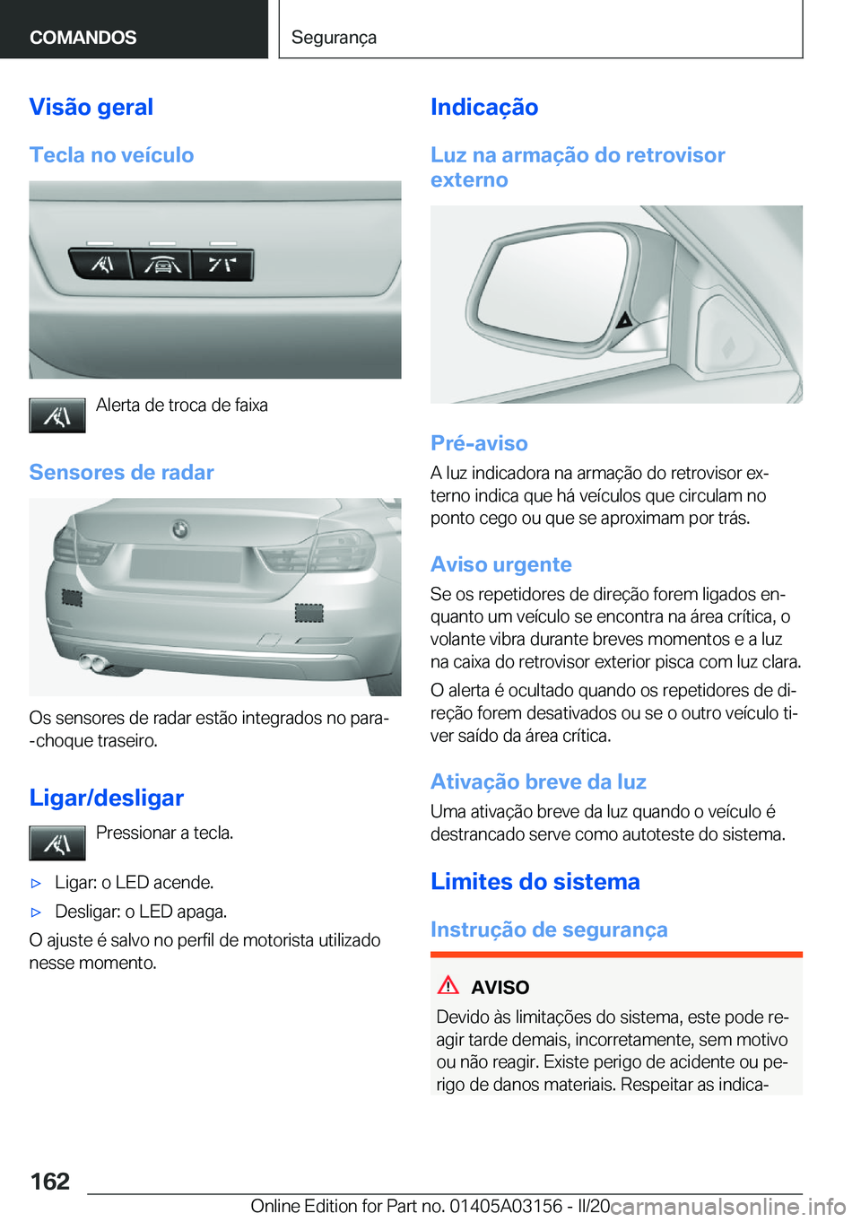 BMW M4 2020  Manual do condutor (in Portuguese) �V�i�s�ã�o��g�e�r�a�l
�T�e�c�l�a��n�o��v�e�