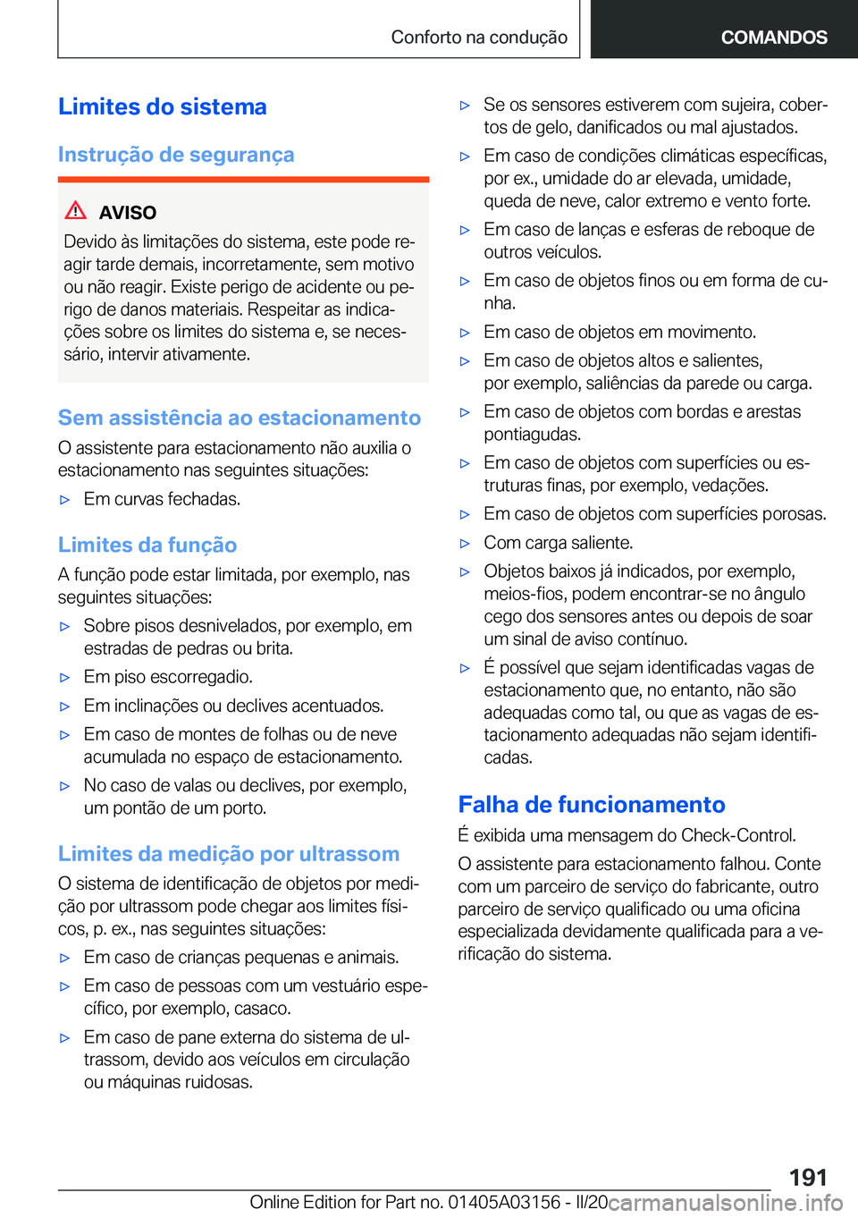 BMW M4 2020  Manual do condutor (in Portuguese) �L�i�m�i�t�e�s��d�o��s�i�s�t�e�m�a
�I�n�s�t�r�u�