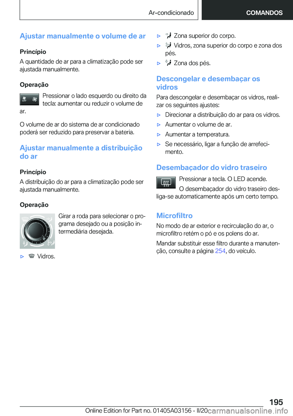 BMW M4 2020  Manual do condutor (in Portuguese) �A�j�u�s�t�a�r��m�a�n�u�a�l�m�e�n�t�e��o��v�o�l�u�m�e��d�e��a�r�P�r�i�n�c�