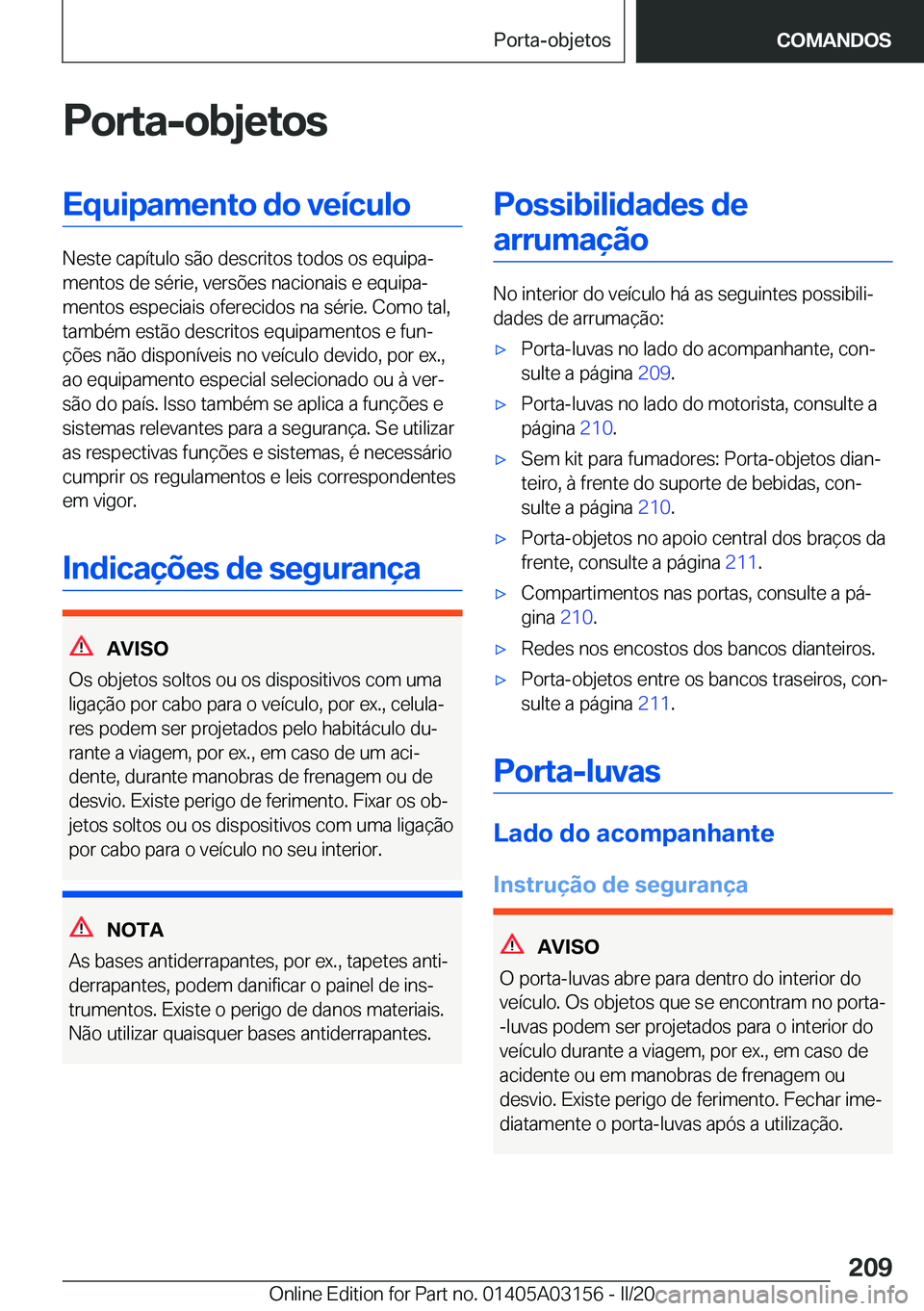 BMW M4 2020  Manual do condutor (in Portuguese) �P�o�r�t�a�-�o�b�j�e�t�o�s�E�q�u�i�p�a�m�e�n�t�o��d�o��v�e�