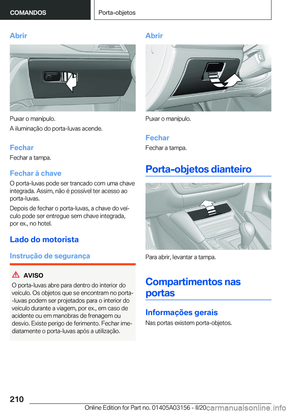 BMW M4 2020  Manual do condutor (in Portuguese) �A�b�r�i�r
�P�u�x�a�r��o��m�a�n�