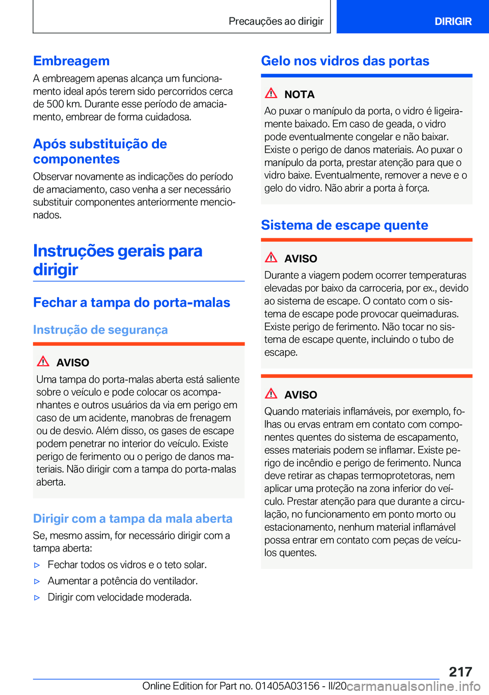 BMW M4 2020  Manual do condutor (in Portuguese) �E�m�b�r�e�a�g�e�m
�A��e�m�b�r�e�a�g�e�m��a�p�e�n�a�s��a�l�c�a�n�