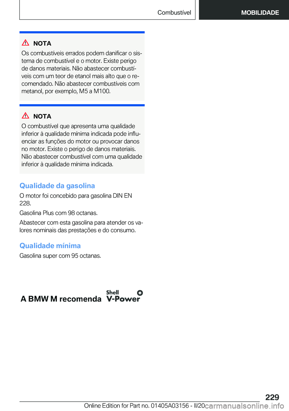 BMW M4 2020  Manual do condutor (in Portuguese) �N�O�T�A
�O�s��c�o�m�b�u�s�t�