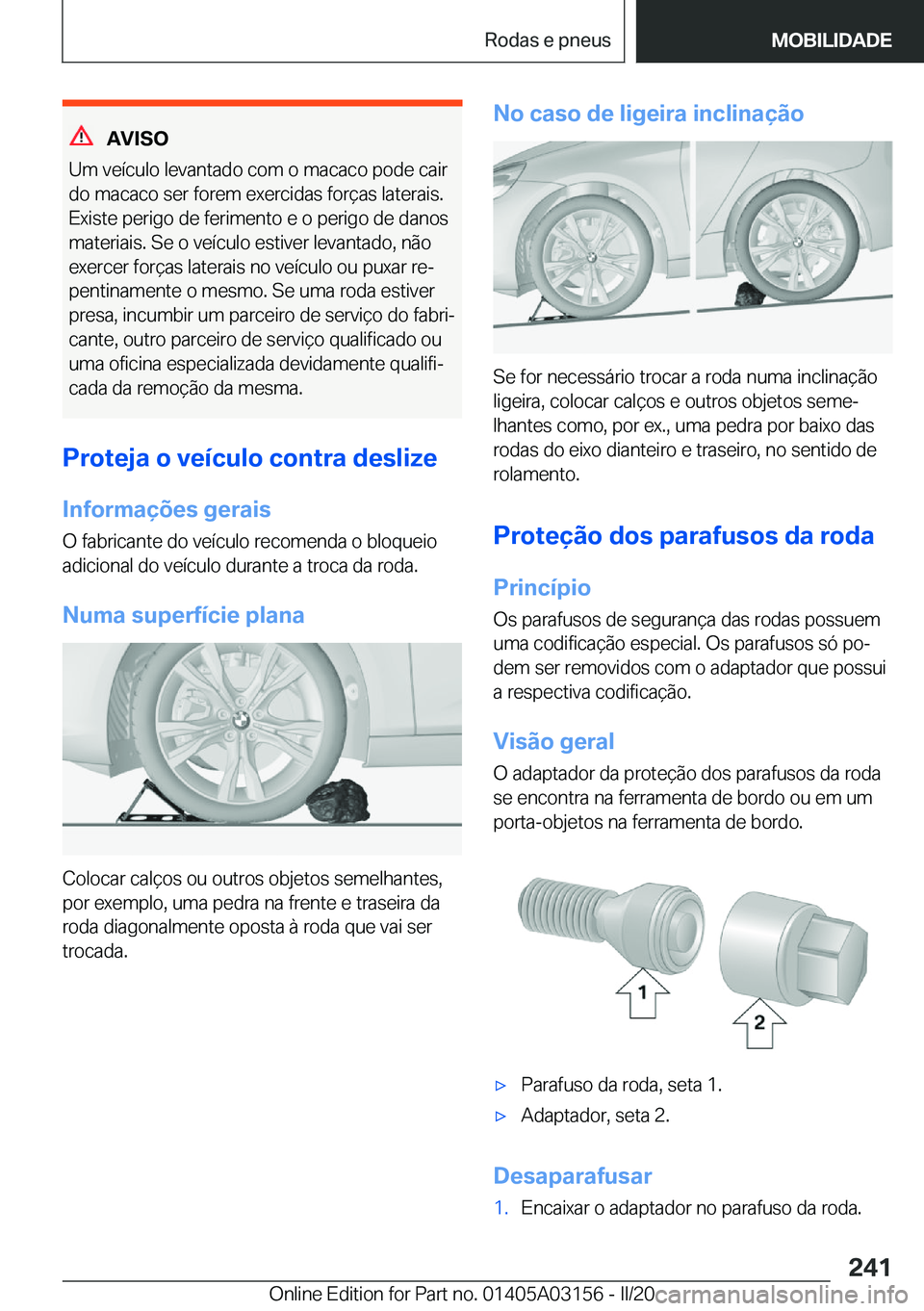 BMW M4 2020  Manual do condutor (in Portuguese) �A�V�I�S�O
�U�m��v�e�