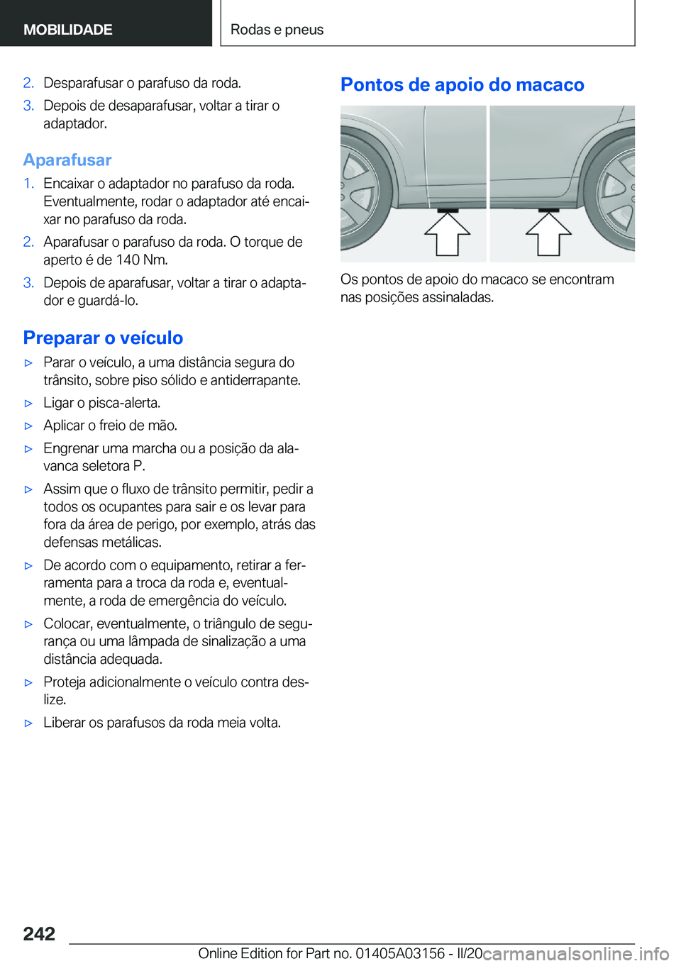 BMW M4 2020  Manual do condutor (in Portuguese) �2�.�D�e�s�p�a�r�a�f�u�s�a�r��o��p�a�r�a�f�u�s�o��d�a��r�o�d�a�.�3�.�D�e�p�o�i�s��d�e��d�e�s�a�p�a�r�a�f�u�s�a�r�,��v�o�l�t�a�r��a��t�i�r�a�r��o
�a�d�a�p�t�a�d�o�r�.
�A�p�a�r�a�f�u�s�a�r
�1�