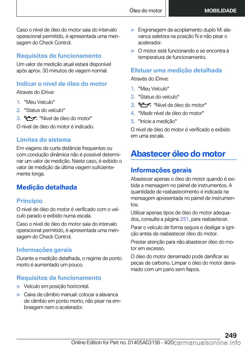 BMW M4 2020  Manual do condutor (in Portuguese) �C�a�s�o��o��n�
