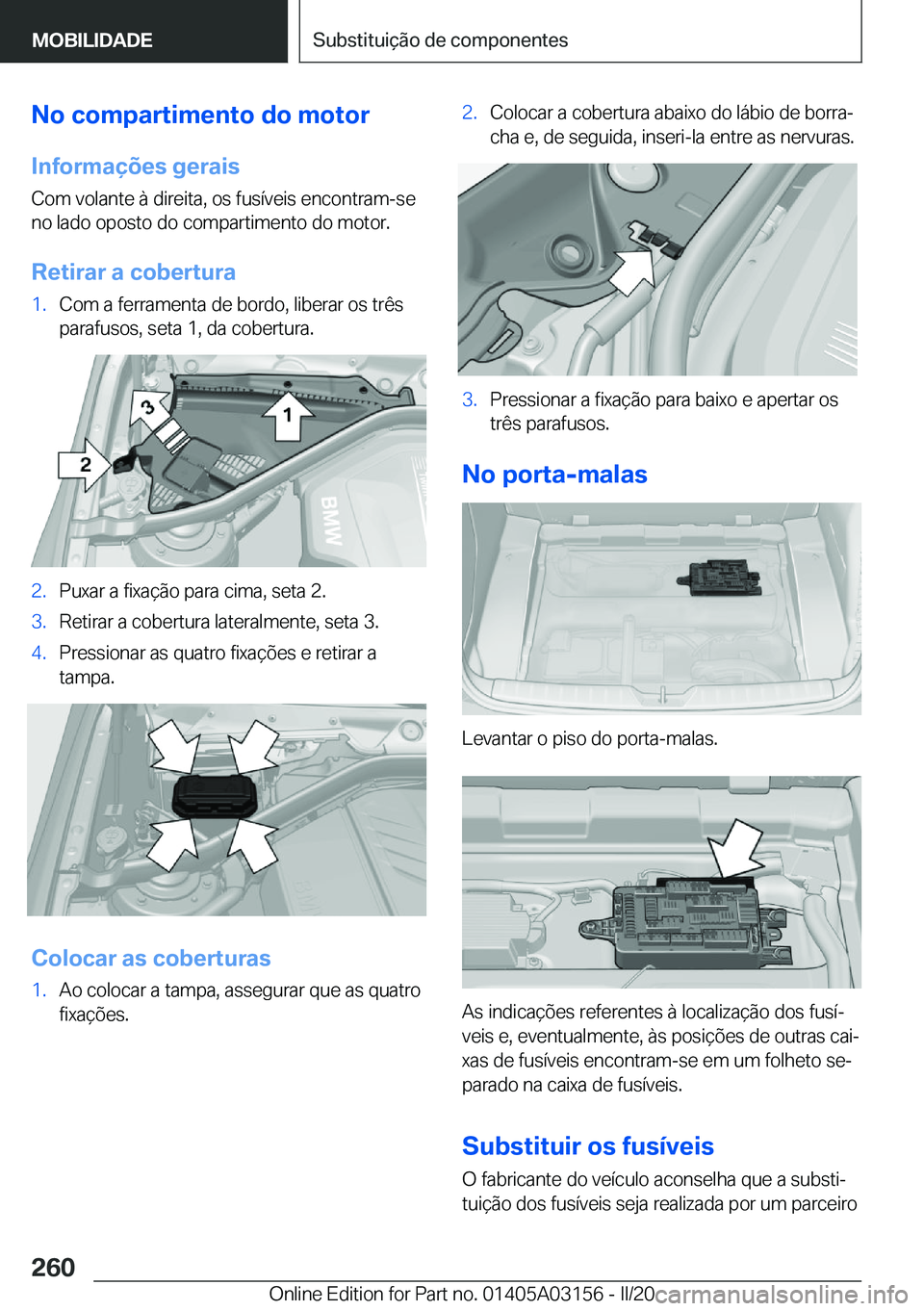 BMW M4 2020  Manual do condutor (in Portuguese) �N�o��c�o�m�p�a�r�t�i�m�e�n�t�o��d�o��m�o�t�o�r
�I�n�f�o�r�m�a�