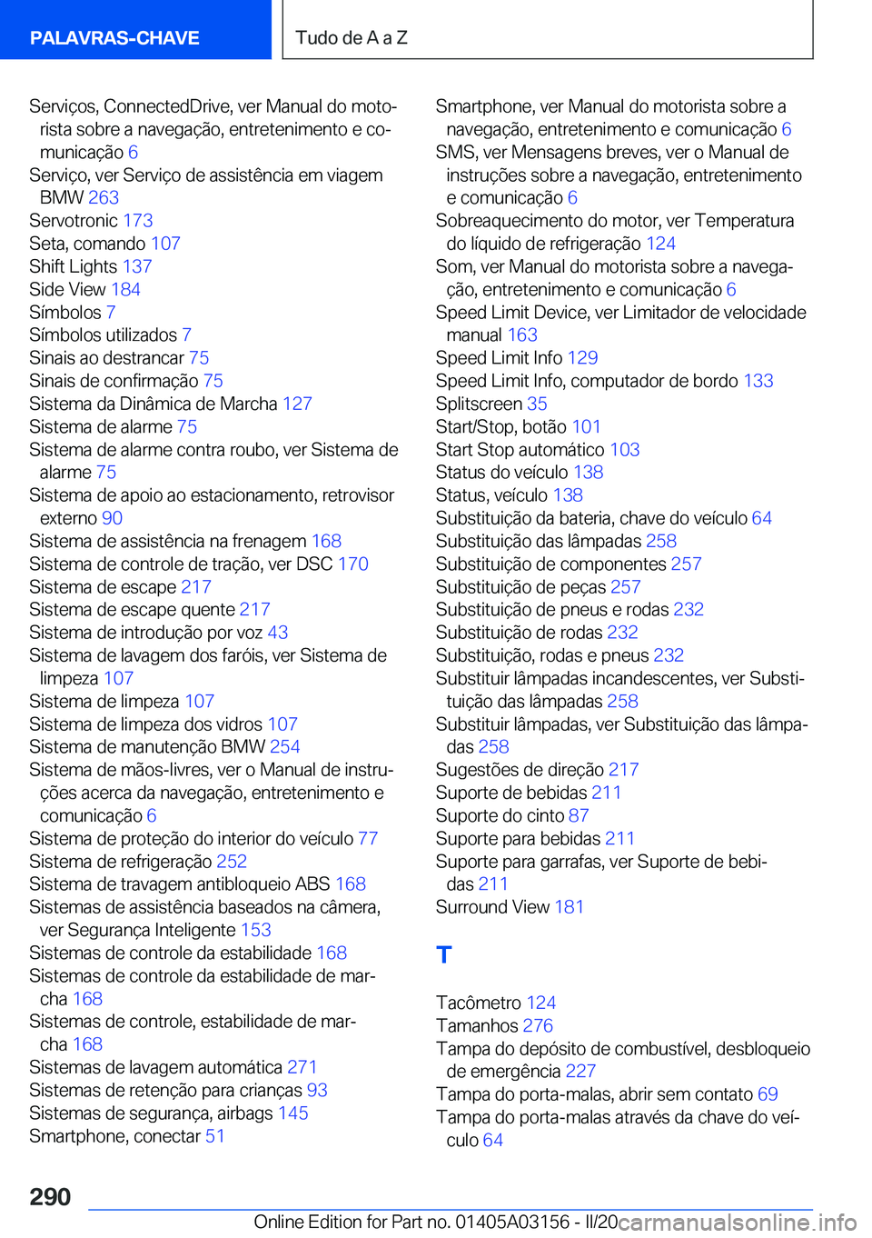 BMW M4 2020  Manual do condutor (in Portuguese) �S�e�r�v�i�
