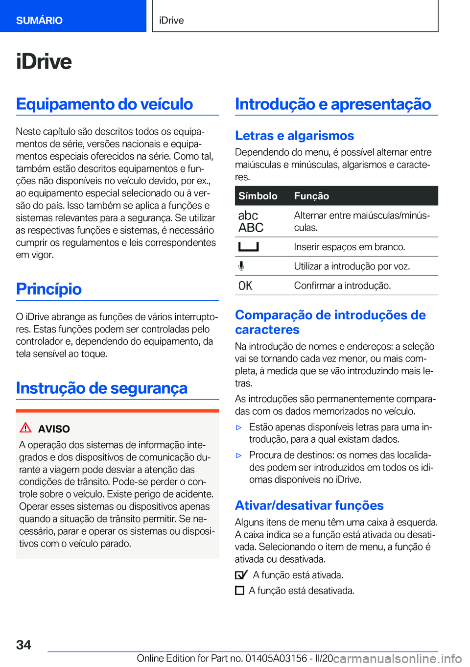 BMW M4 2020  Manual do condutor (in Portuguese) �i�D�r�i�v�e�E�q�u�i�p�a�m�e�n�t�o��d�o��v�e�