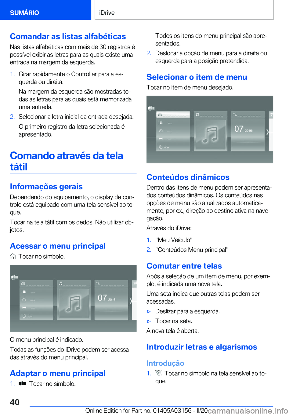 BMW M4 2020  Manual do condutor (in Portuguese) �C�o�m�a�n�d�a�r��a�s��l�i�s�t�a�s��a�l�f�a�b�é�t�i�c�a�s�N�a�s��l�i�s�t�a�s��a�l�f�a�b�é�t�i�c�a�s��c�o�m��m�a�i�s��d�e��3�0��r�e�g�i�s�t�r�o�s��é�p�o�s�s�