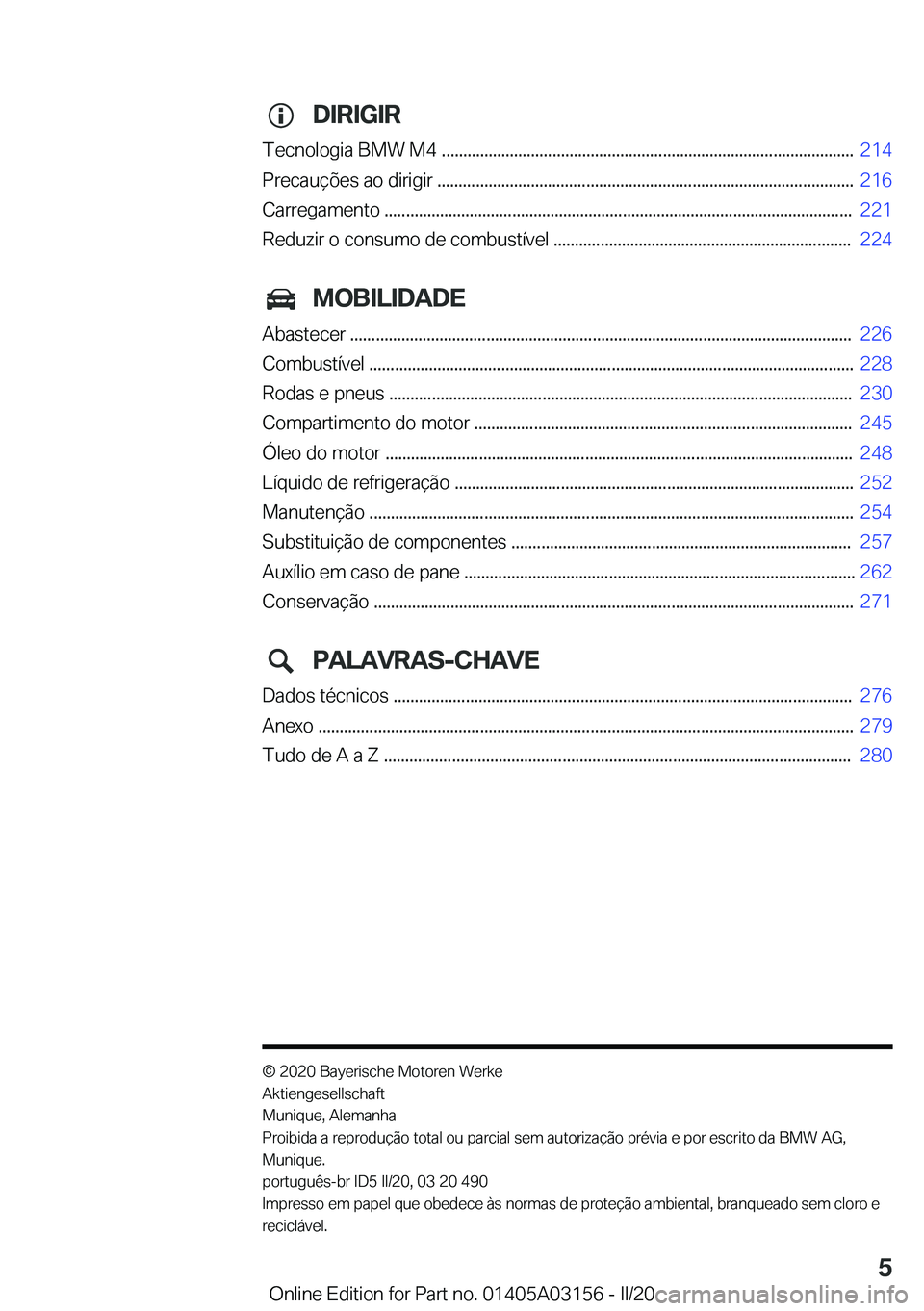 BMW M4 2020  Manual do condutor (in Portuguese) �D�I�R�I�G�I�R
�T�e�c�n�o�l�o�g�i�a��B�M�W��M�4��.�.�.�.�.�.�.�.�.�.�.�.�.�.�.�.�.�.�.�.�.�.�.�.�.�.�.�.�.�.�.�.�.�.�.�.�.�.�.�.�.�.�.�.�.�.�.�.�.�.�.�.�.�.�.�.�.�.�.�.�.�.�.�.�.�.�.�.�.�.�.�.�.�.�