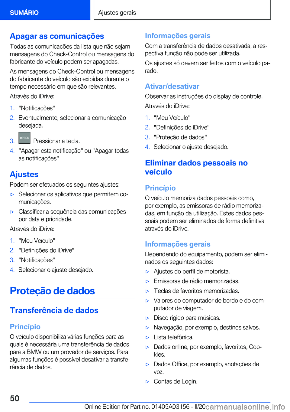 BMW M4 2020  Manual do condutor (in Portuguese) �A�p�a�g�a�r��a�s��c�o�m�u�n�i�c�a�