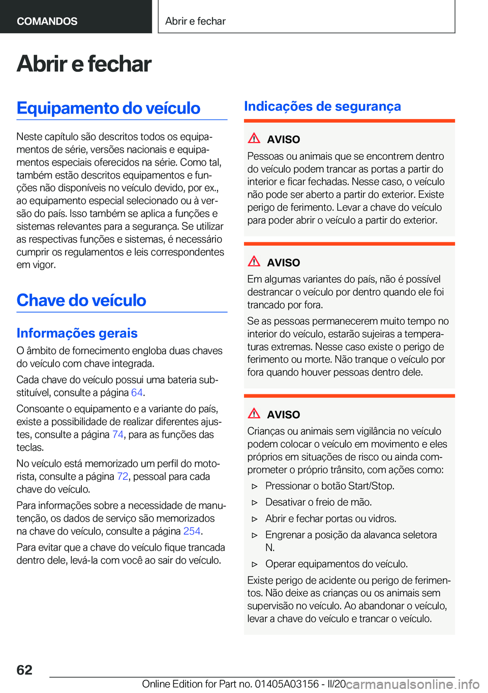 BMW M4 2020  Manual do condutor (in Portuguese) �A�b�r�i�r��e��f�e�c�h�a�r�E�q�u�i�p�a�m�e�n�t�o��d�o��v�e�