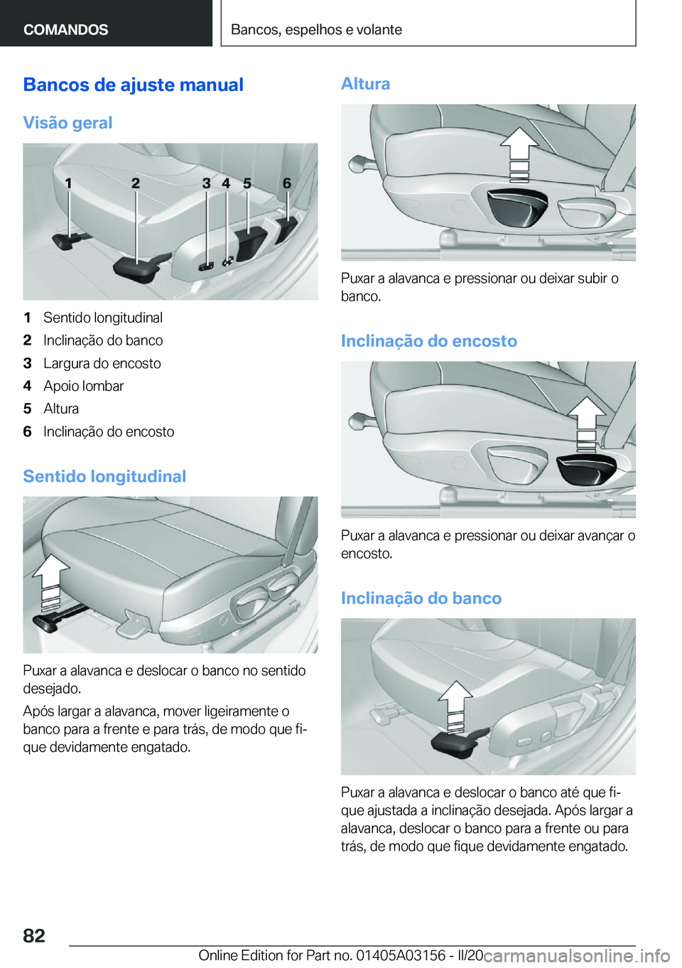BMW M4 2020  Manual do condutor (in Portuguese) �B�a�n�c�o�s��d�e��a�j�u�s�t�e��m�a�n�u�a�l
�V�i�s�ã�o��g�e�r�a�l�1�S�e�n�t�i�d�o��l�o�n�g�i�t�u�d�i�n�a�l�2�I�n�c�l�i�n�a�