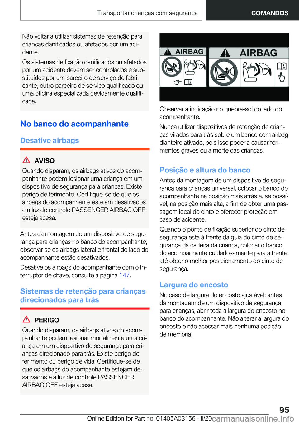 BMW M4 2020  Manual do condutor (in Portuguese) �N�ã�o��v�o�l�t�a�r��a��u�t�i�l�i�z�a�r��s�i�s�t�e�m�a�s��d�e��r�e�t�e�n�