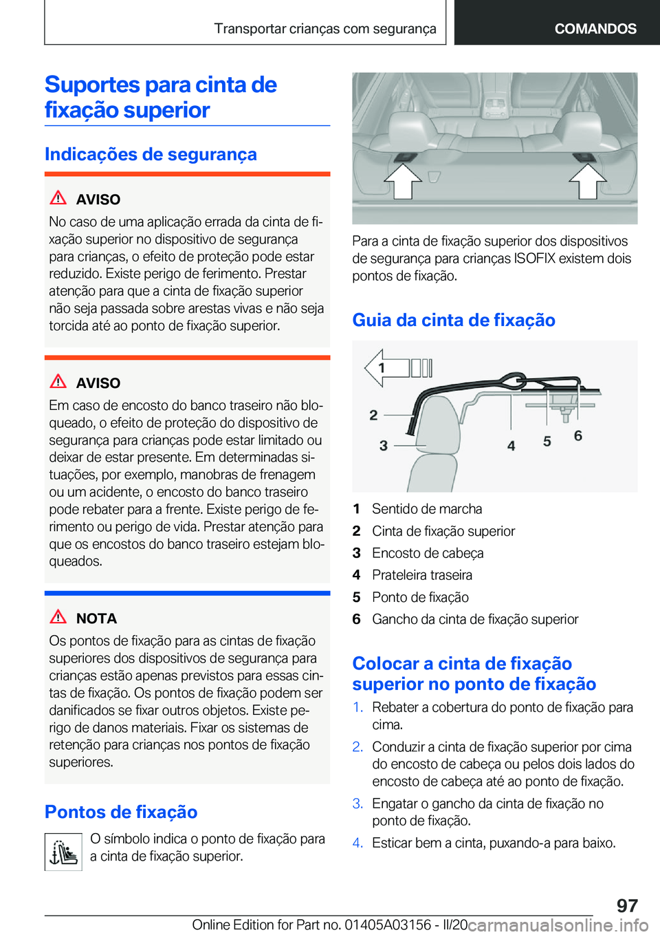 BMW M4 2020  Manual do condutor (in Portuguese) �S�u�p�o�r�t�e�s��p�a�r�a��c�i�n�t�a��d�e�f�i�x�a�