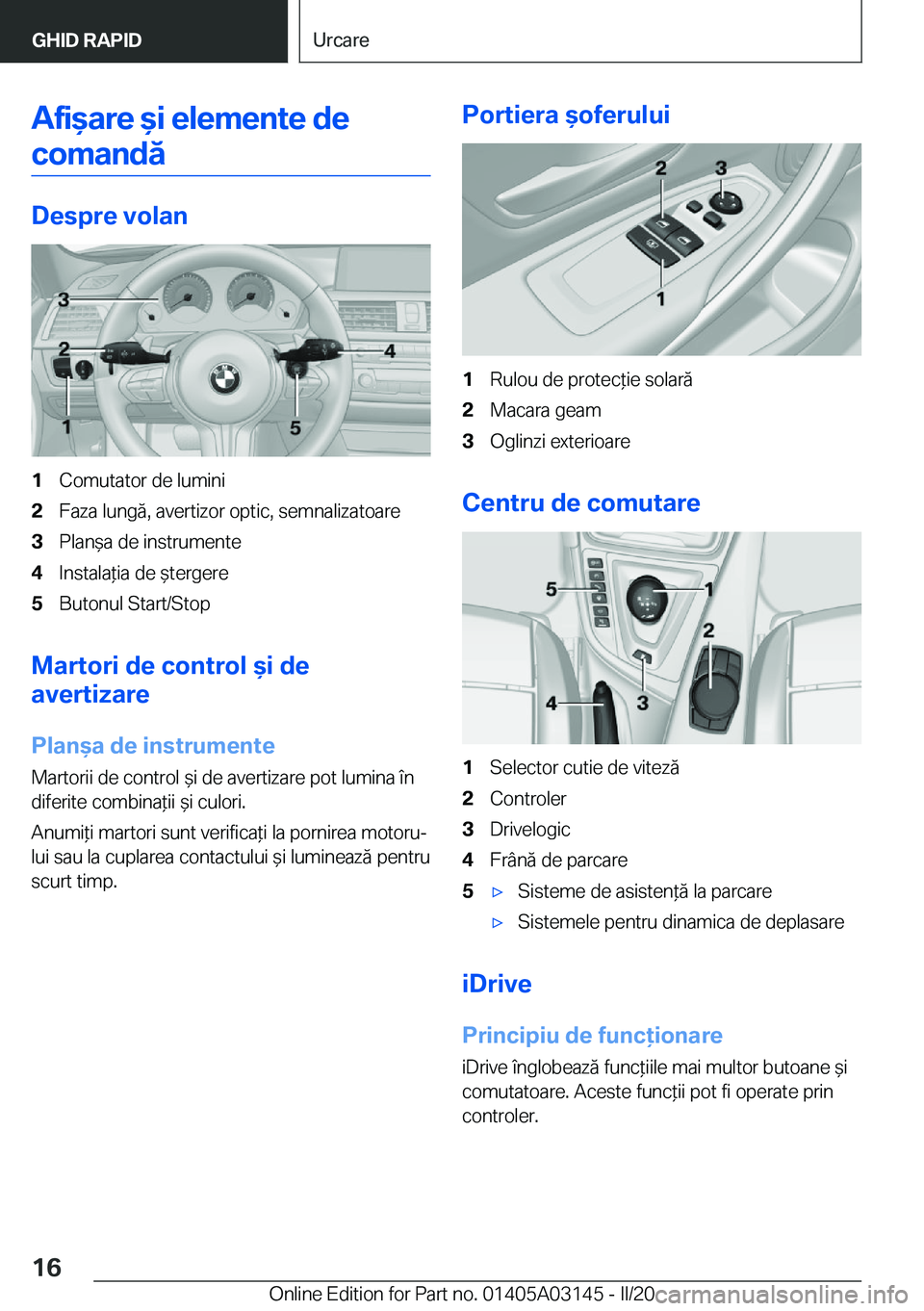 BMW M4 2020  Ghiduri De Utilizare (in Romanian) �A�f�i&�a�r�e�&�i��e�l�e�m�e�n�t�e��d�e�c�o�m�a�n�d�