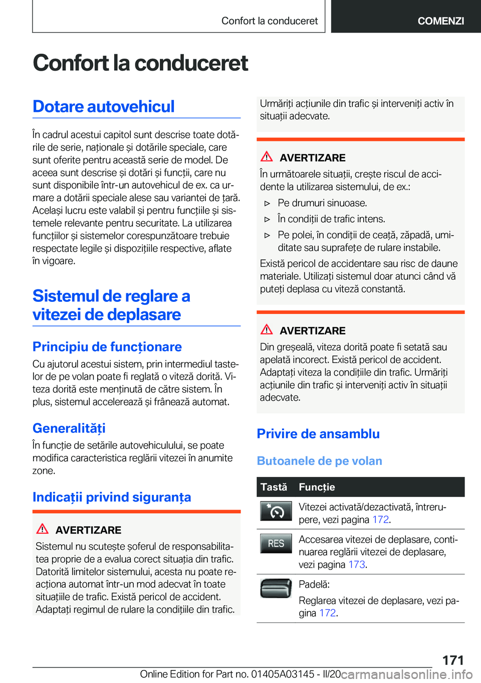 BMW M4 2020  Ghiduri De Utilizare (in Romanian) �C�o�n�f�o�r�t��l�a��c�o�n�d�u�c�e�r�e�t�D�o�t�a�r�e��a�u�t�o�v�e�h�i�c�u�l
�